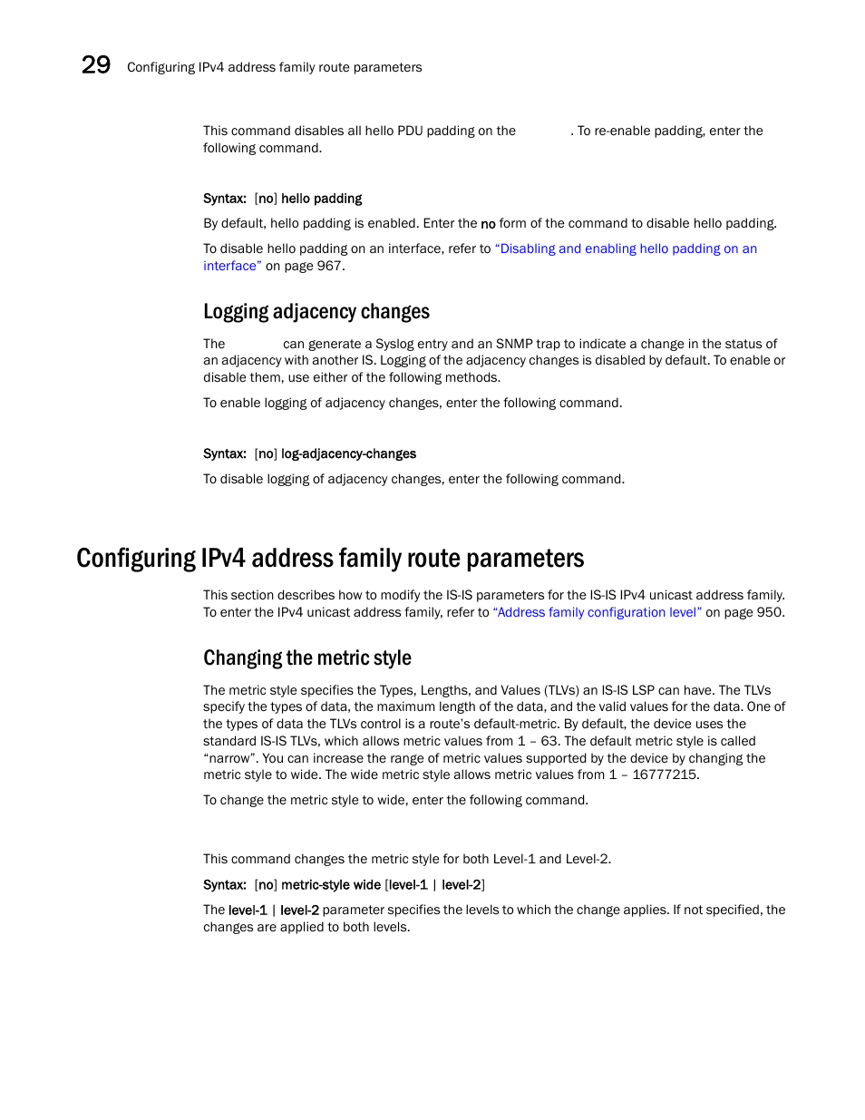 Logging adjacency changes, Configuring ipv4 address family route parameters, Changing the metric style | Brocade BigIron RX Series Configuration Guide User Manual | Page 1036 / 1550