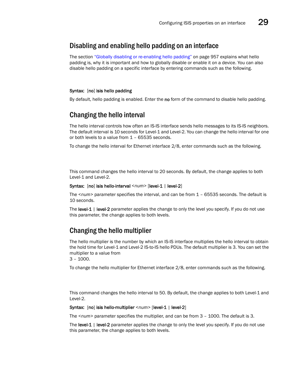 Changing the hello interval, Changing the hello multiplier, Disabling and enabling hello padding on an | Interface | Brocade BigIron RX Series Configuration Guide User Manual | Page 1045 / 1550