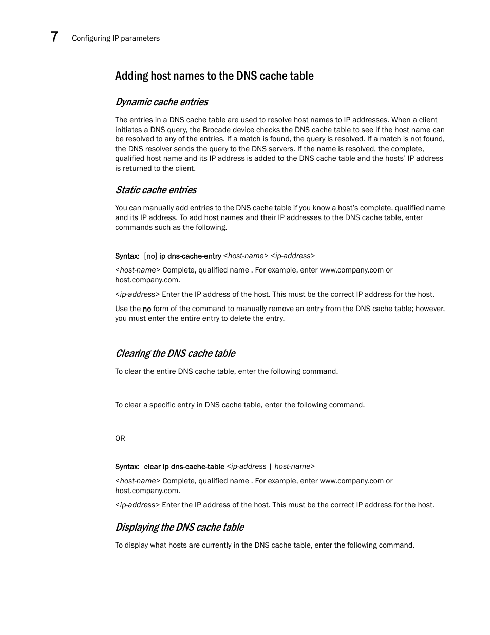 Adding host names to the dns cache table, Dynamic cache entries, Static cache entries | Clearing the dns cache table, Displaying the dns cache table | Brocade BigIron RX Series Configuration Guide User Manual | Page 256 / 1550