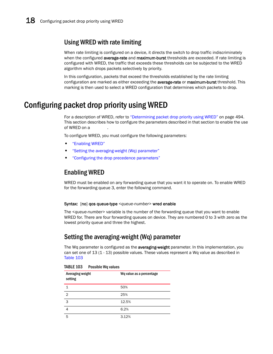 Using wred with rate limiting, Configuring packet drop priority using wred, Enabling wred | Setting the averaging-weight (wq) parameter | Brocade BigIron RX Series Configuration Guide User Manual | Page 574 / 1550