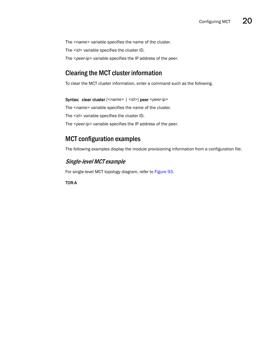 Clearing the mct cluster information, Mct configuration examples, Single-level mct example | Brocade BigIron RX Series Configuration Guide User Manual | Page 627 / 1550