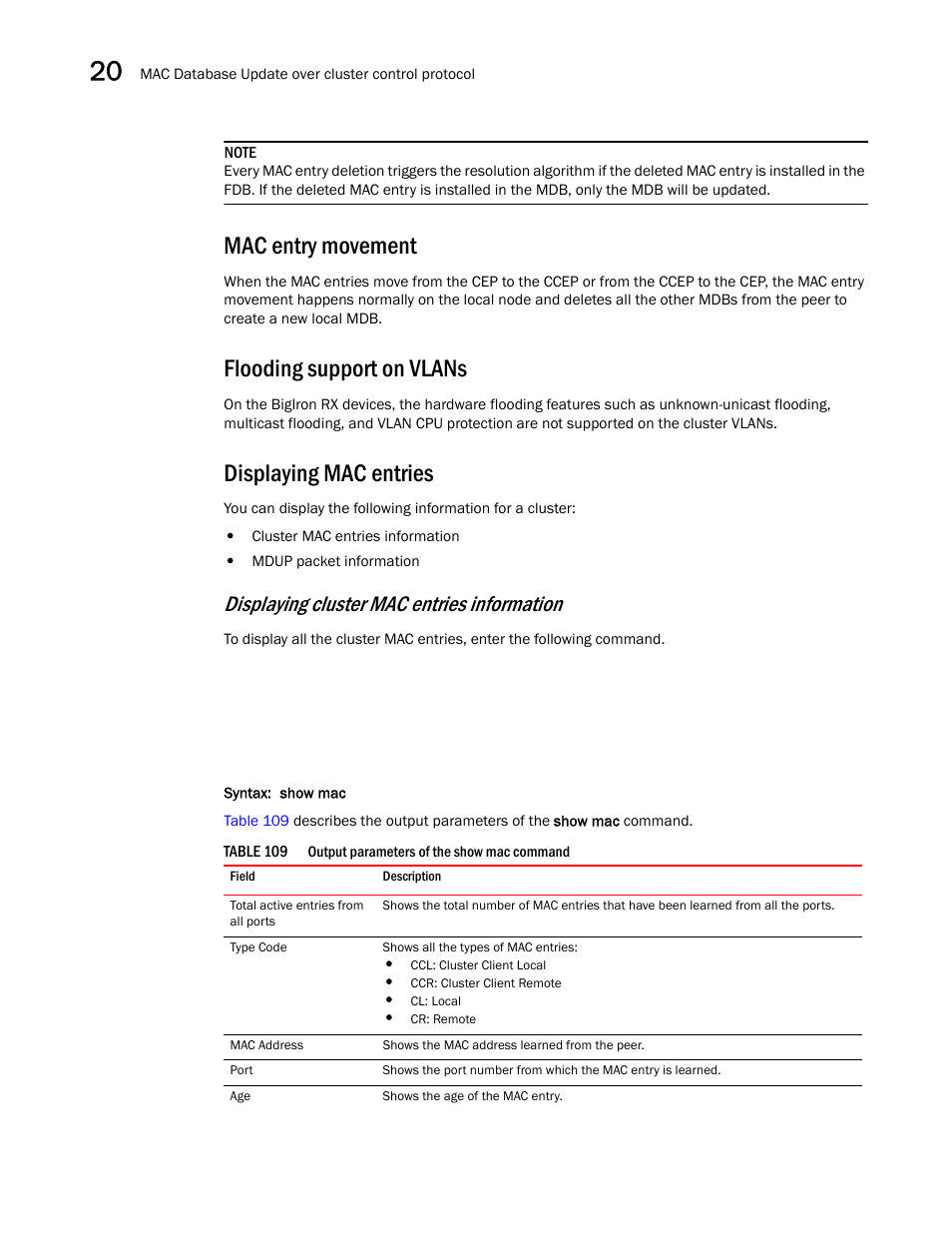 Mac entry movement, Flooding support on vlans, Displaying mac entries | Displaying cluster mac entries information | Brocade BigIron RX Series Configuration Guide User Manual | Page 646 / 1550