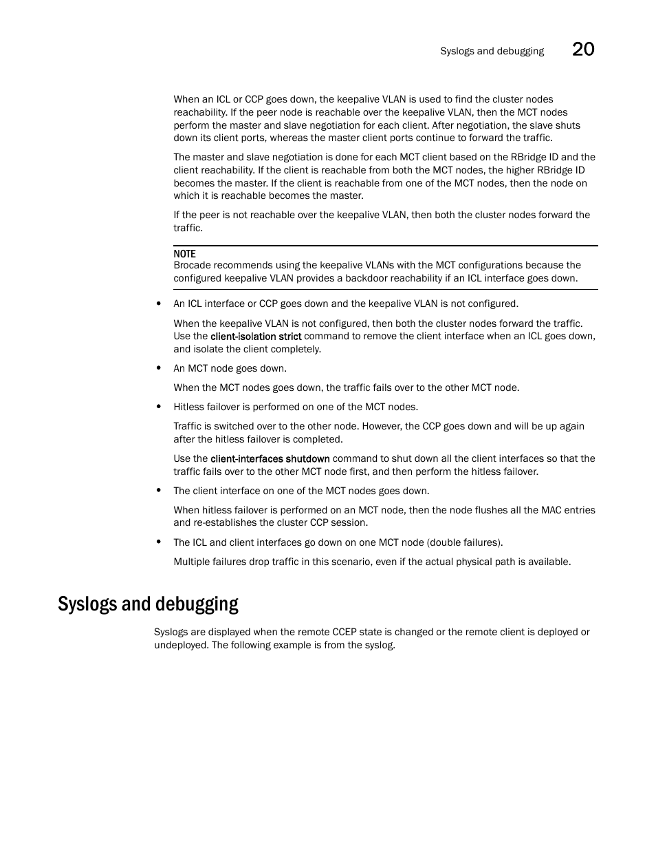 Syslogs and debugging | Brocade BigIron RX Series Configuration Guide User Manual | Page 653 / 1550