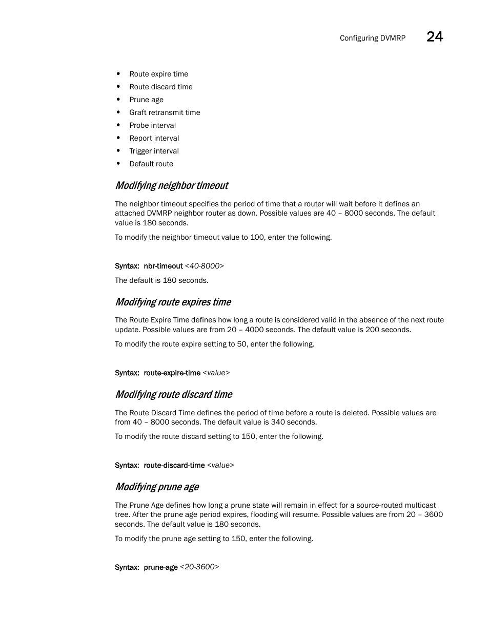 Modifying neighbor timeout, Modifying route expires time, Modifying route discard time | Modifying prune age | Brocade BigIron RX Series Configuration Guide User Manual | Page 803 / 1550