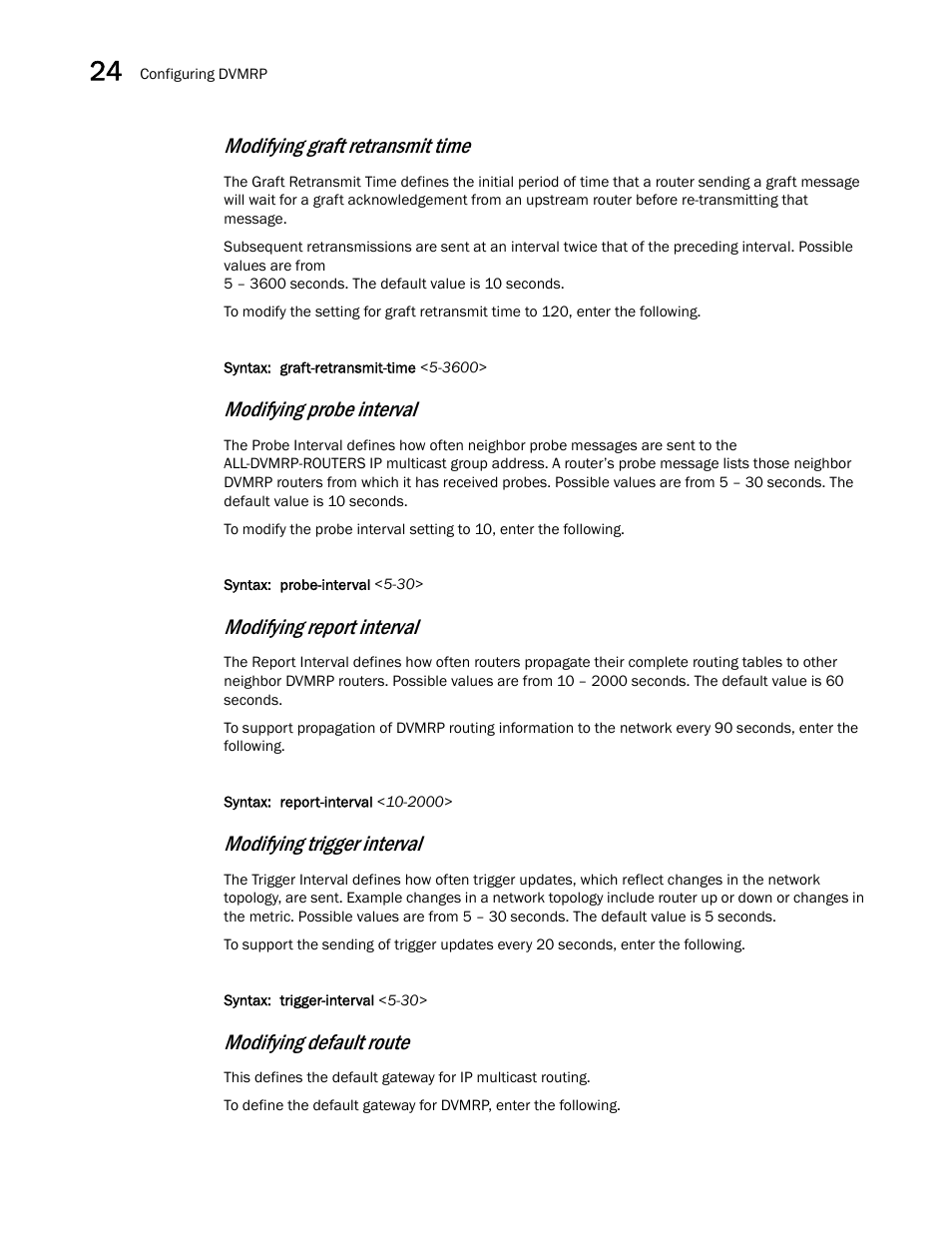 Modifying graft retransmit time, Modifying probe interval, Modifying report interval | Modifying trigger interval, Modifying default route | Brocade BigIron RX Series Configuration Guide User Manual | Page 804 / 1550