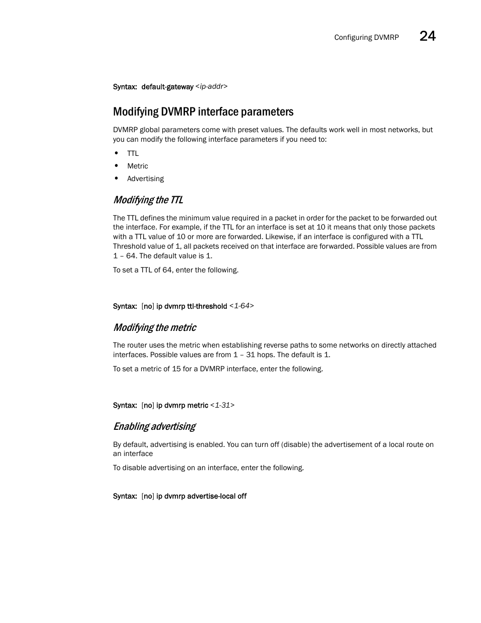 Modifying dvmrp interface parameters, Modifying the ttl, Modifying the metric | Enabling advertising | Brocade BigIron RX Series Configuration Guide User Manual | Page 805 / 1550