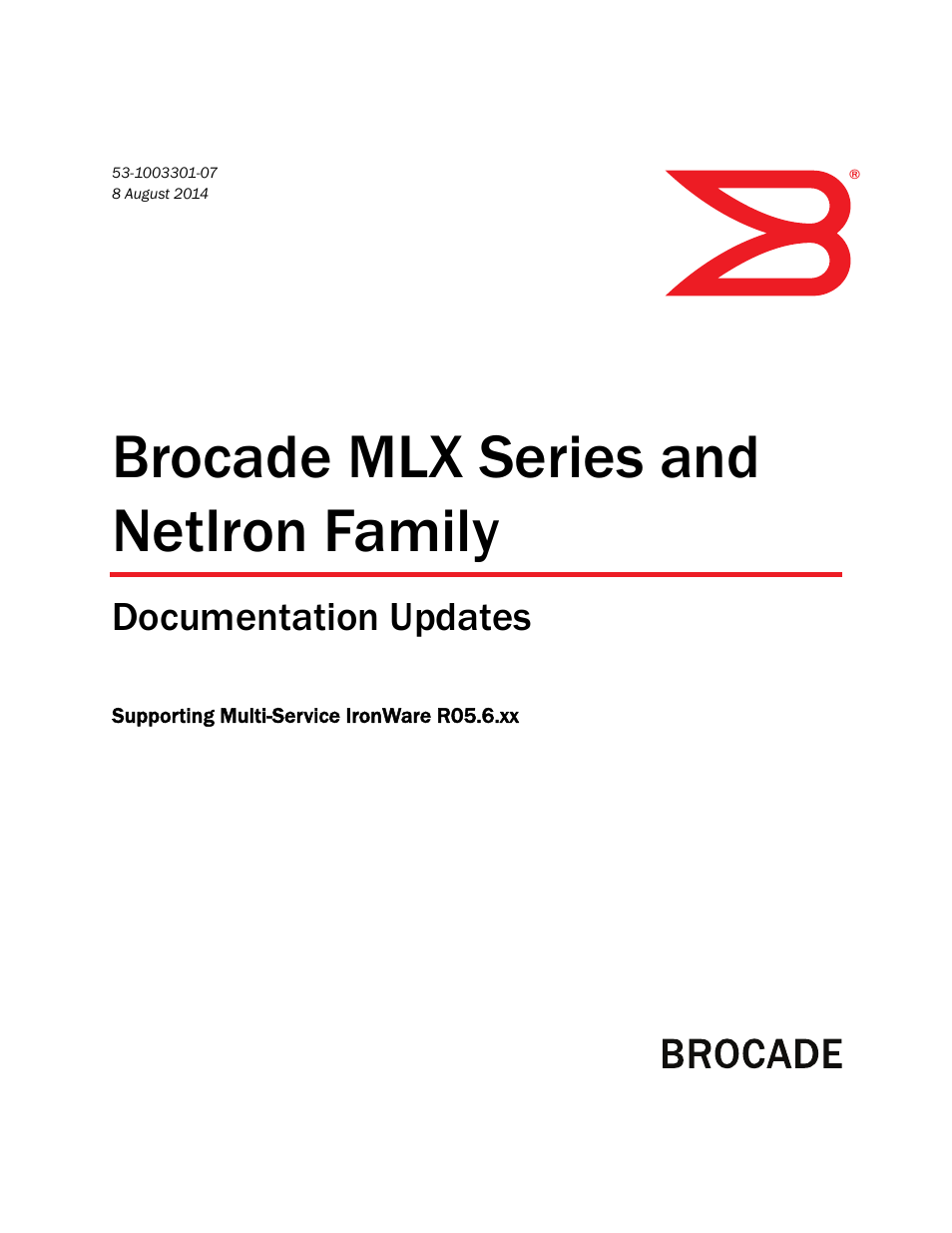 Brocade MLX Series and NetIron Family (Supporting Multi-Service IronWare R05.6.xx) User Manual | 62 pages