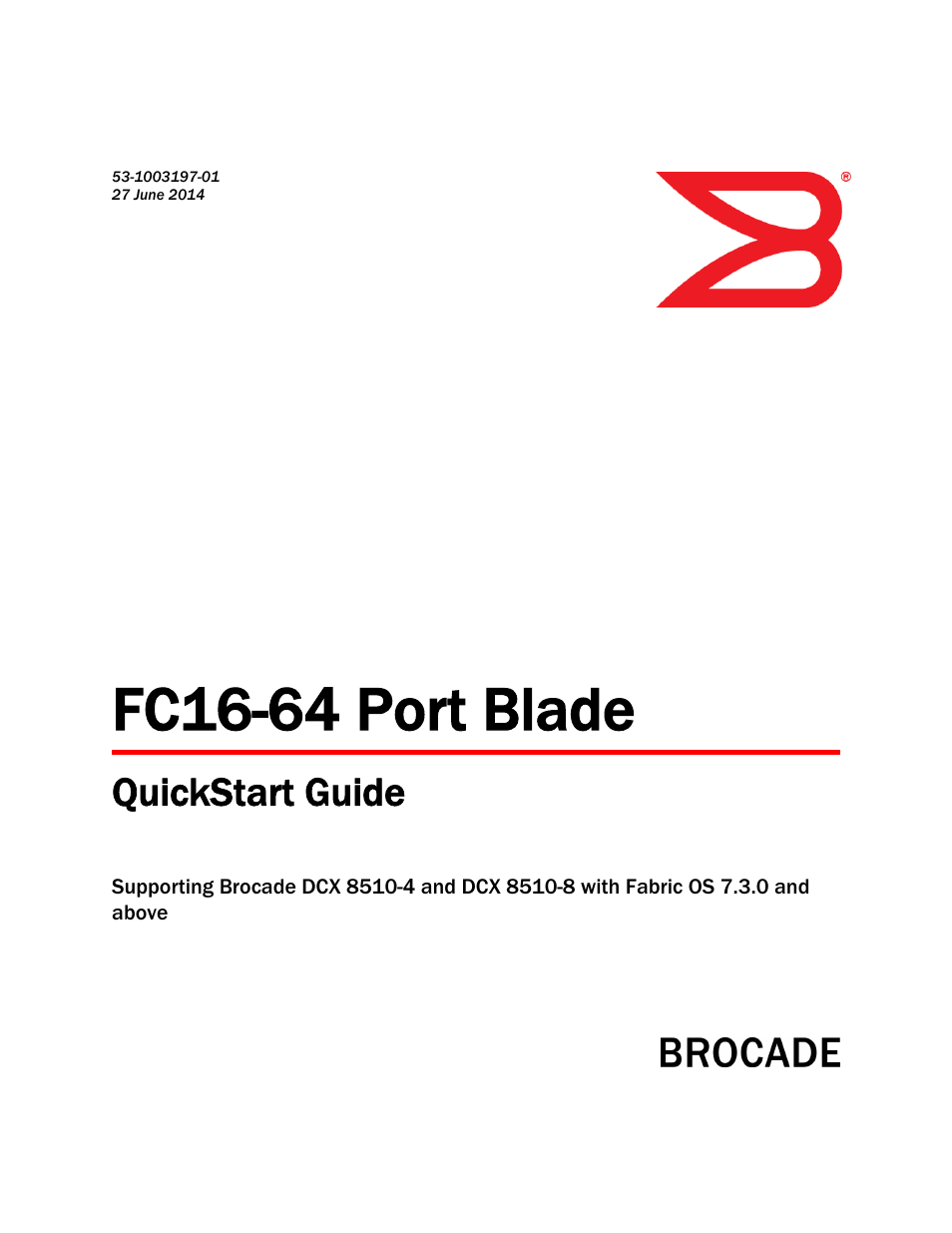 Brocade FC16-64 Port Blade QuickStart Guide (Supporting DCX 8510-4 and DCX 8510-8 with Fabric OS 7.3.0 and above) User Manual | 18 pages