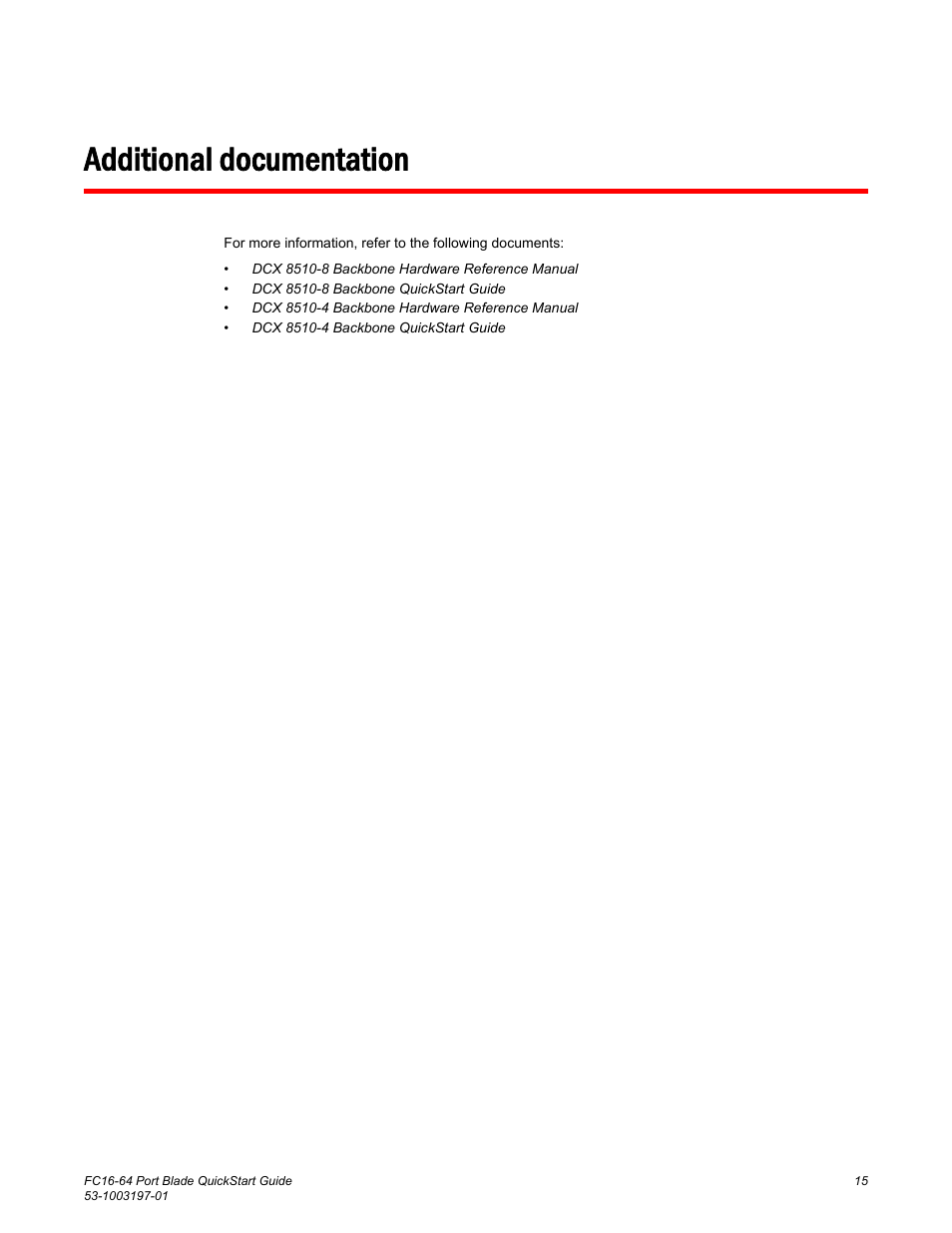 Additional documentation | Brocade FC16-64 Port Blade QuickStart Guide (Supporting DCX 8510-4 and DCX 8510-8 with Fabric OS 7.3.0 and above) User Manual | Page 17 / 18