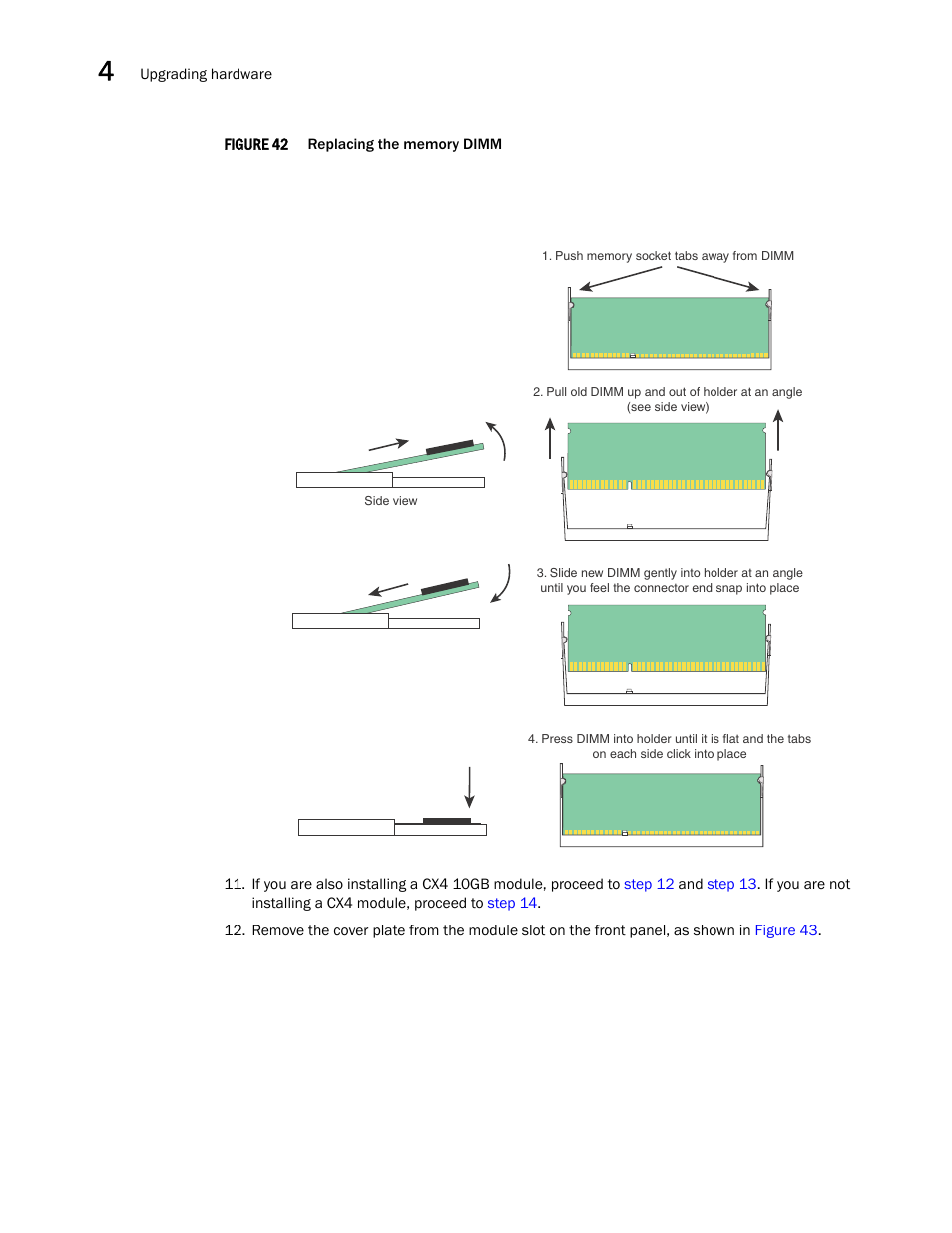 Figure 42, Draft: brocade confidential | Brocade FastIron GS and GS-STK Hardware Installation Guide User Manual | Page 60 / 126