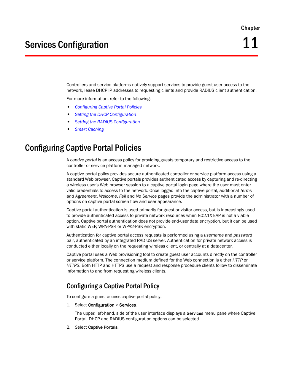 Services configuration, Configuring captive portal policies, Configuring a captive portal policy | Chapter 11, Configuring captive portal, Policies | Brocade Mobility RFS Controller System Reference Guide (Supporting software release 5.5.0.0 and later) User Manual | Page 625 / 1017