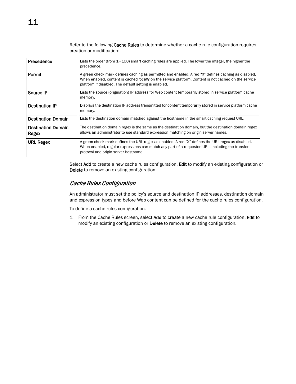 Cache rules configuration | Brocade Mobility RFS Controller System Reference Guide (Supporting software release 5.5.0.0 and later) User Manual | Page 674 / 1017