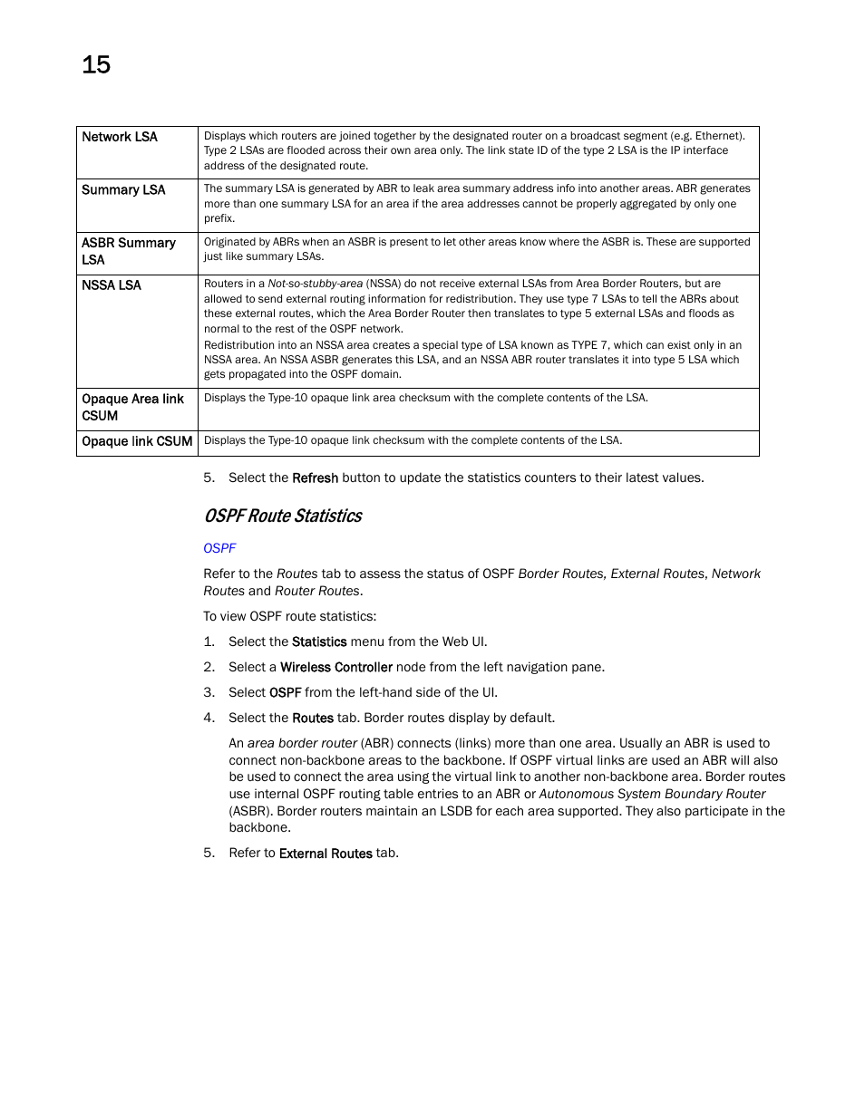 Ospf route statistics | Brocade Mobility RFS Controller System Reference Guide (Supporting software release 5.5.0.0 and later) User Manual | Page 842 / 1017