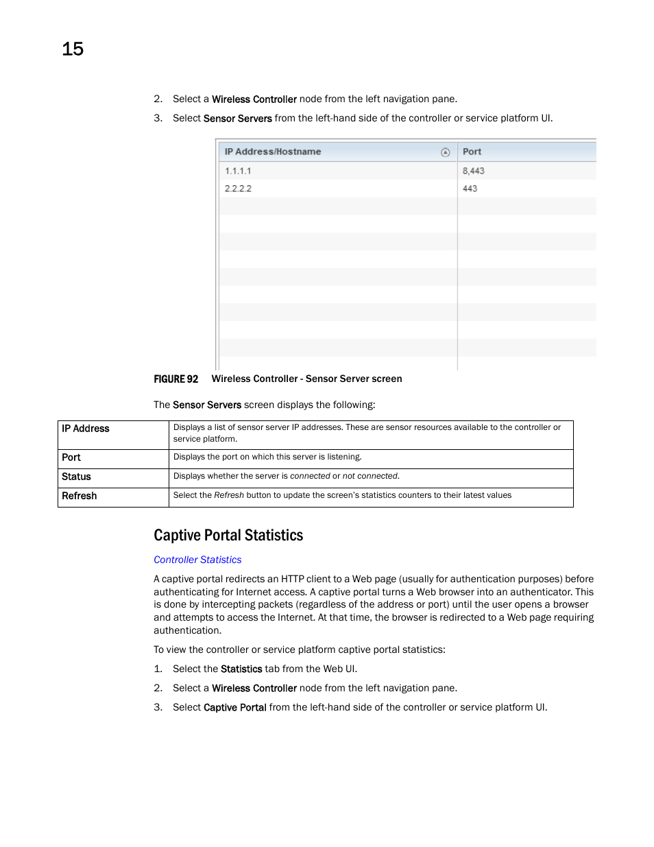 Captive portal statistics | Brocade Mobility RFS Controller System Reference Guide (Supporting software release 5.5.0.0 and later) User Manual | Page 888 / 1017