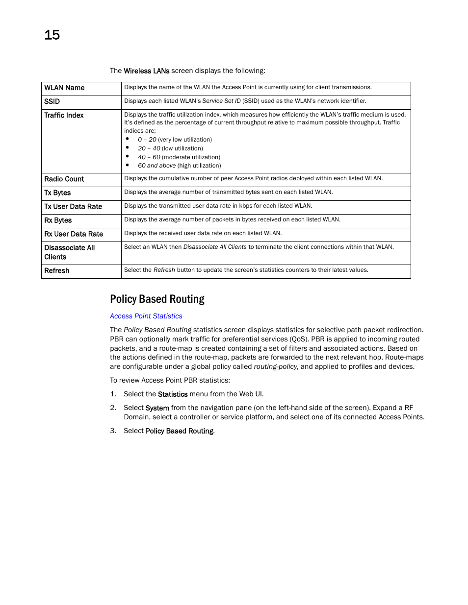 Policy based routing | Brocade Mobility RFS Controller System Reference Guide (Supporting software release 5.5.0.0 and later) User Manual | Page 912 / 1017