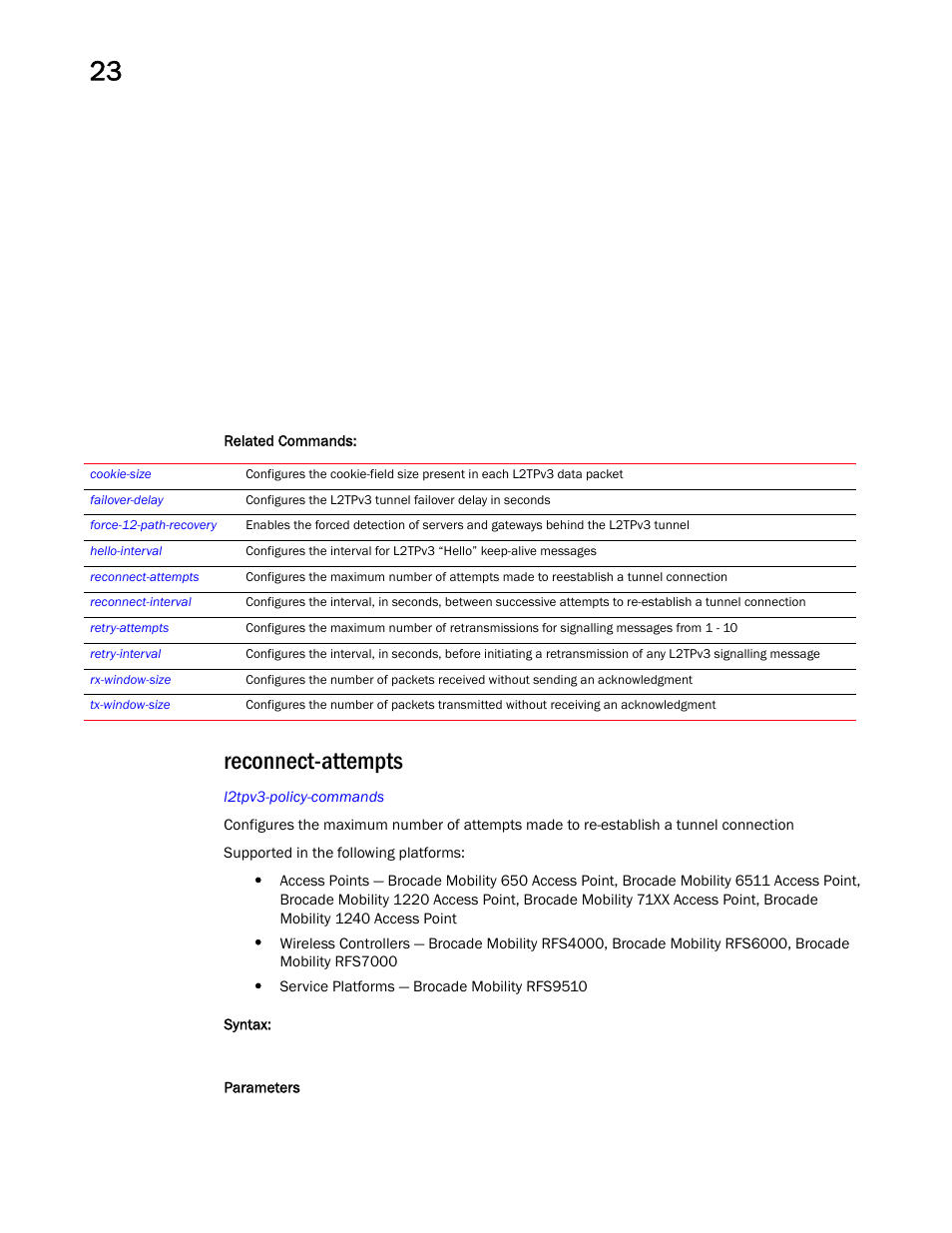 Reconnect-attempts | Brocade Mobility RFS Controller CLI Reference Guide (Supporting software release 5.5.0.0 and later) User Manual | Page 1204 / 1355