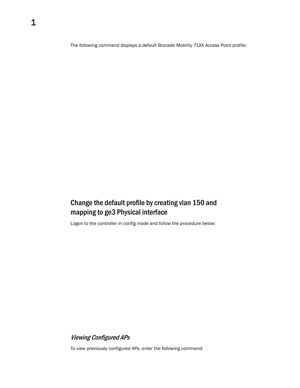 Viewing configured aps | Brocade Mobility RFS Controller CLI Reference Guide (Supporting software release 5.5.0.0 and later) User Manual | Page 29 / 1355