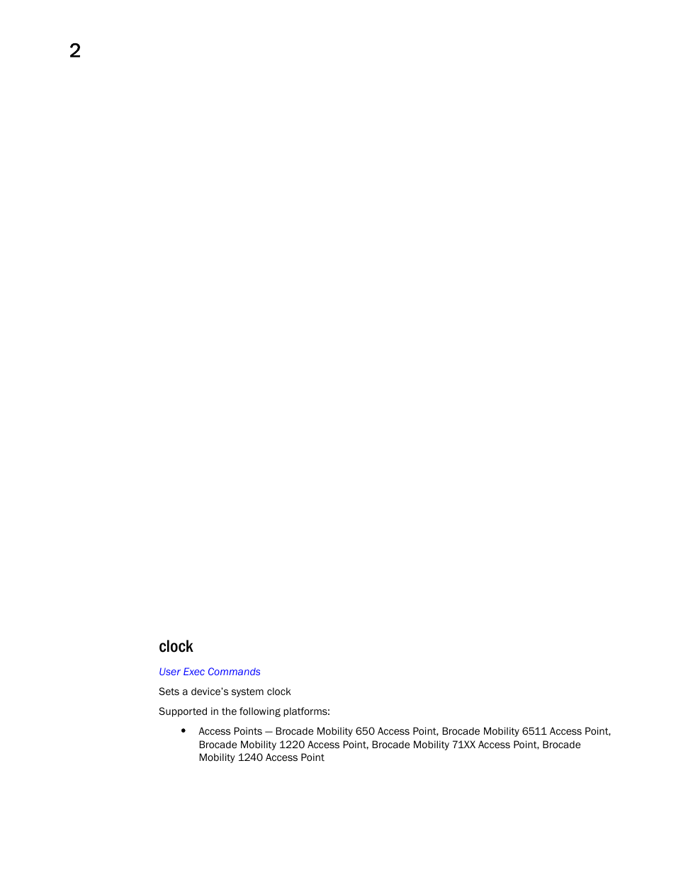 Clock | Brocade Mobility RFS Controller CLI Reference Guide (Supporting software release 5.5.0.0 and later) User Manual | Page 44 / 1355