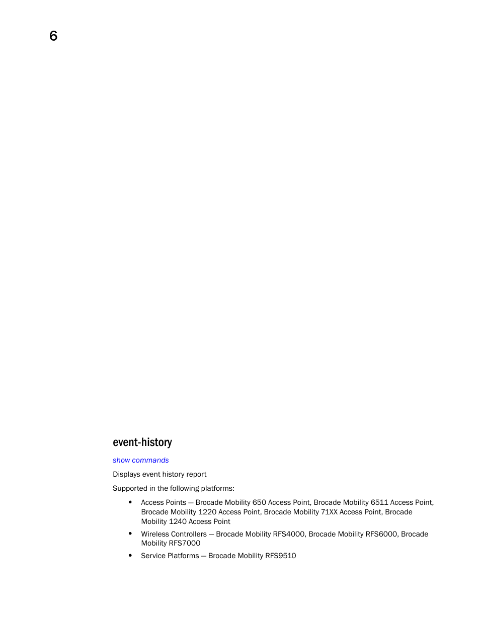 Event-history | Brocade Mobility RFS Controller CLI Reference Guide (Supporting software release 5.5.0.0 and later) User Manual | Page 474 / 1355