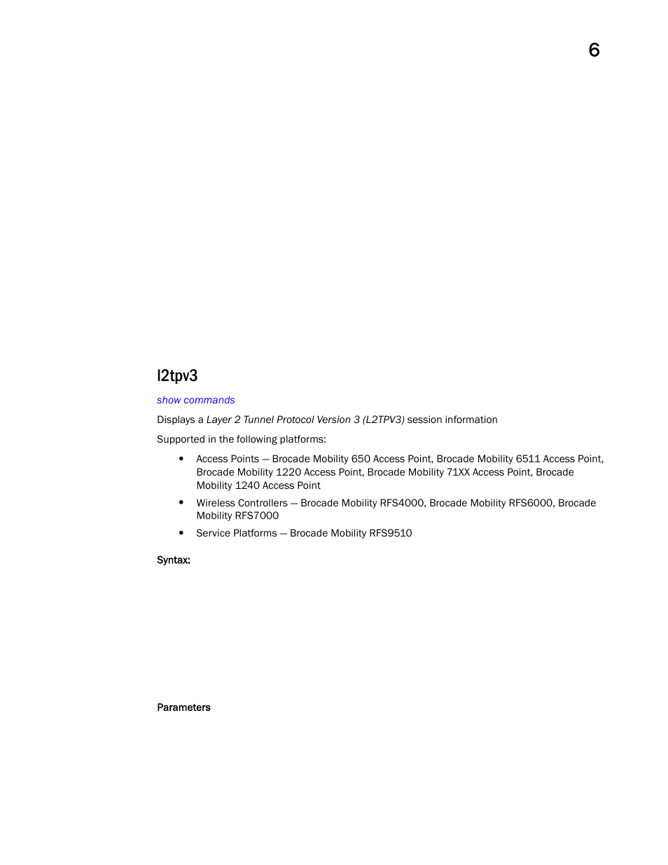 L2tpv3 | Brocade Mobility RFS Controller CLI Reference Guide (Supporting software release 5.5.0.0 and later) User Manual | Page 493 / 1355