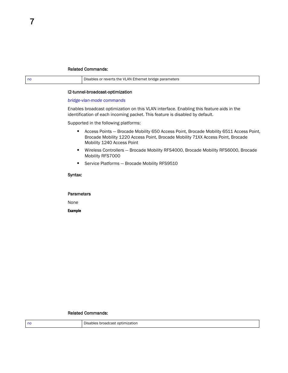 L2-tunnel-broadcast-opti mization | Brocade Mobility RFS Controller CLI Reference Guide (Supporting software release 5.5.0.0 and later) User Manual | Page 579 / 1355