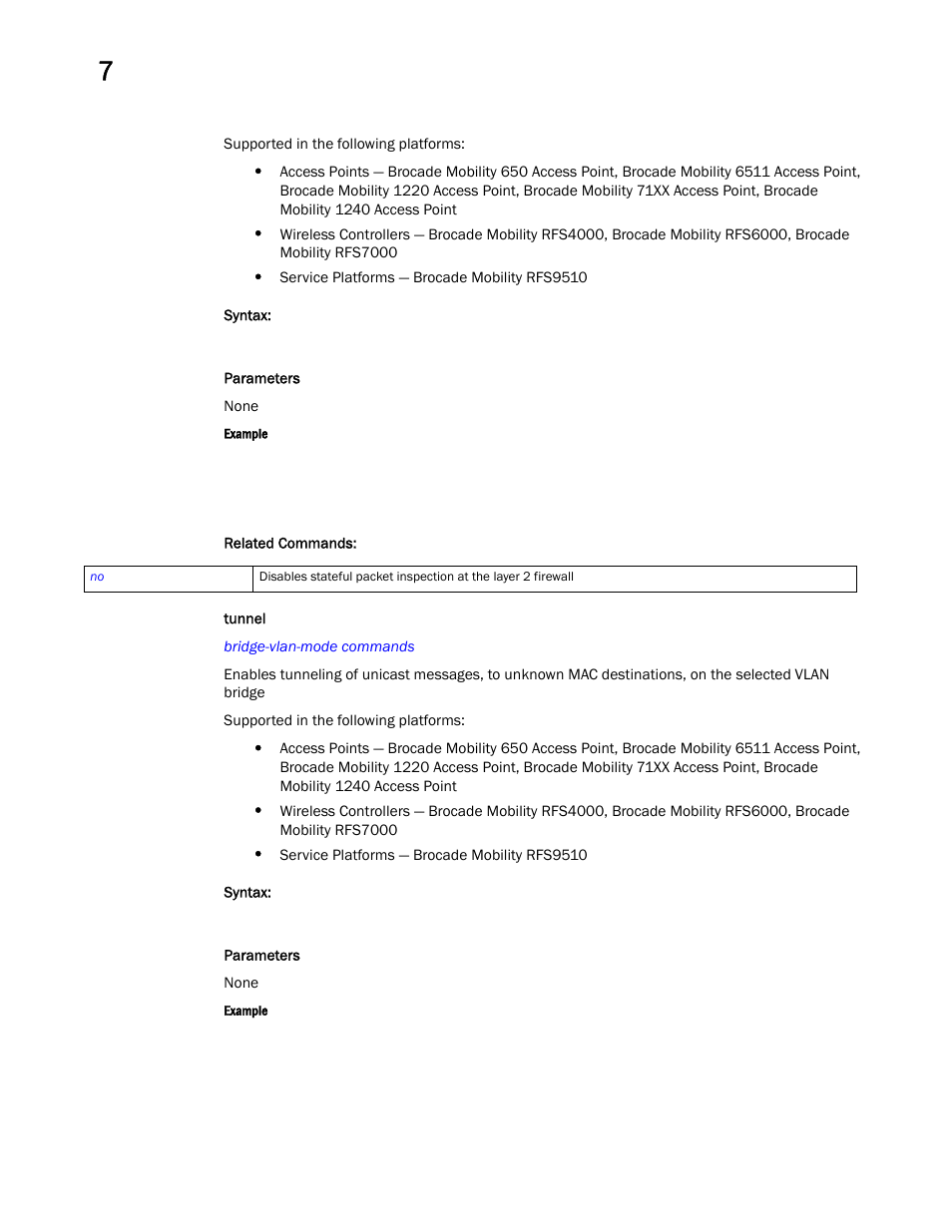 Tunnel | Brocade Mobility RFS Controller CLI Reference Guide (Supporting software release 5.5.0.0 and later) User Manual | Page 583 / 1355