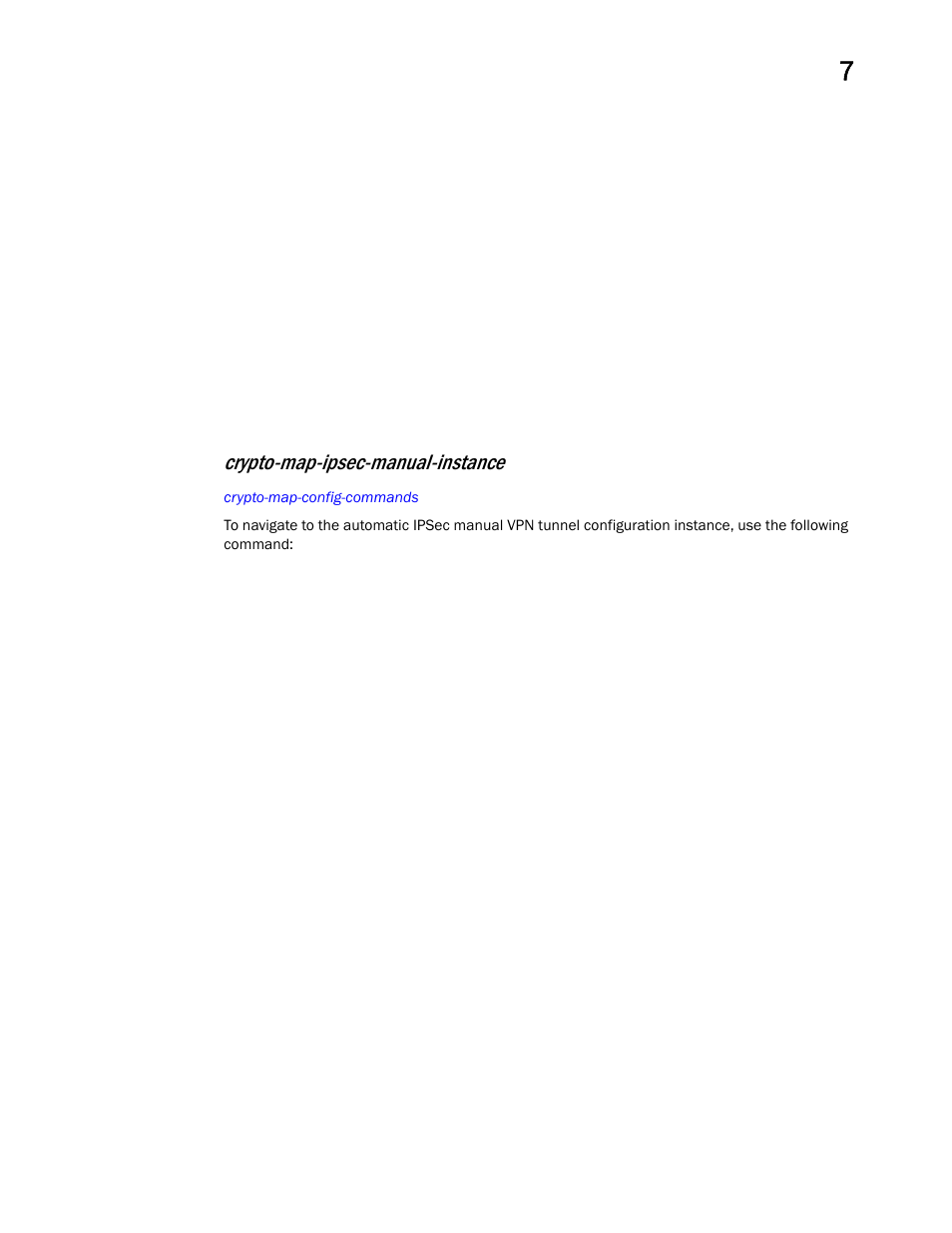 Crypto-map-ipsec-m anual-instance, Crypto-map-ipsec-manual-instance | Brocade Mobility RFS Controller CLI Reference Guide (Supporting software release 5.5.0.0 and later) User Manual | Page 634 / 1355