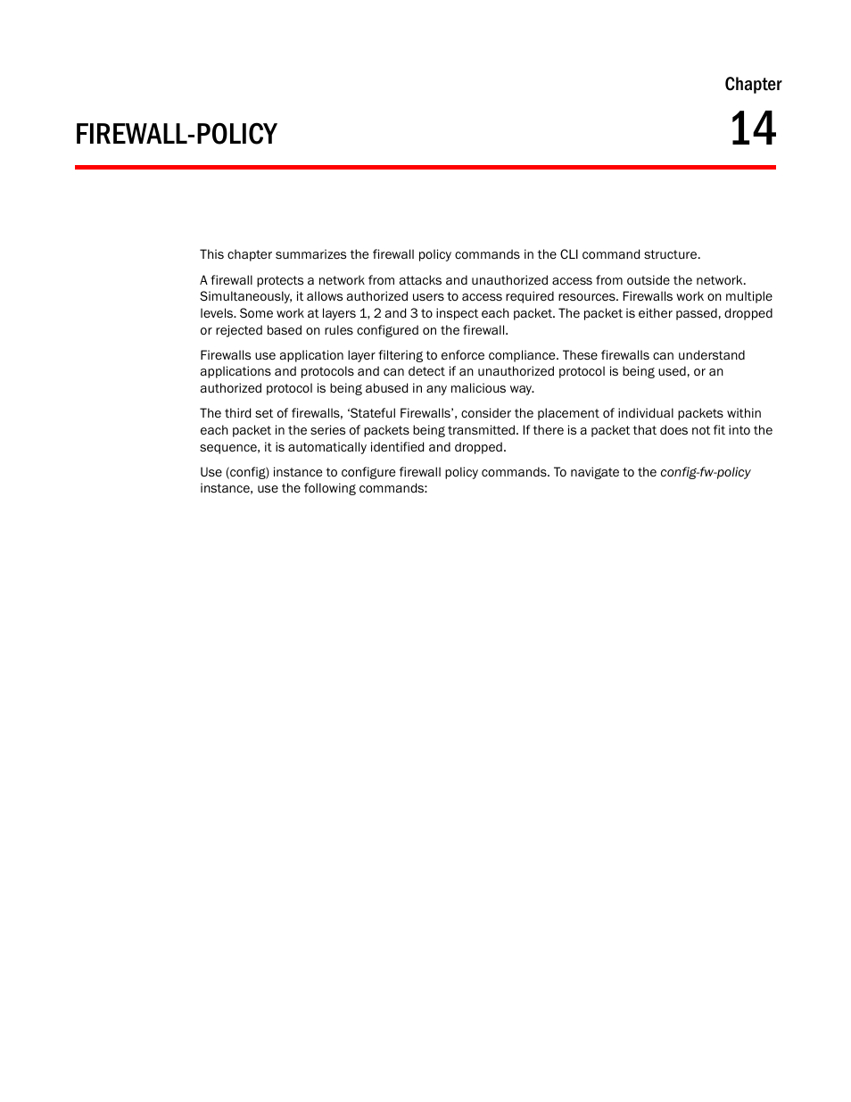 Firewall-policy, Chapter 14, Chapter 14, firewall-policy | Chapter | Brocade Mobility RFS Controller CLI Reference Guide (Supporting software release 5.5.0.0 and later) User Manual | Page 989 / 1355