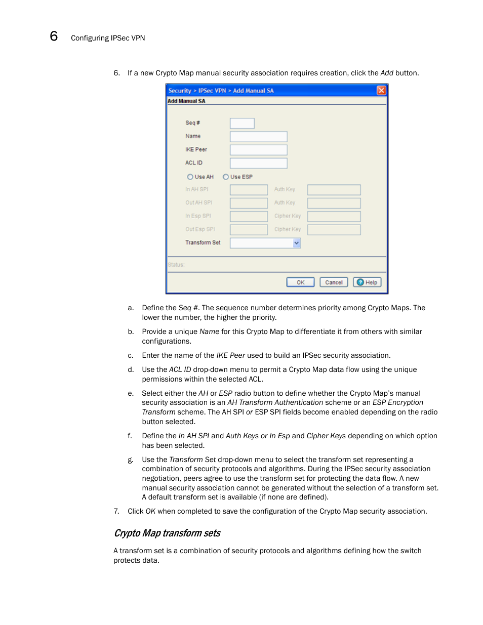 Crypto map transform sets | Brocade Mobility RFS7000-GR Controller System Reference Guide (Supporting software release 4.1.0.0-040GR and later) User Manual | Page 412 / 556