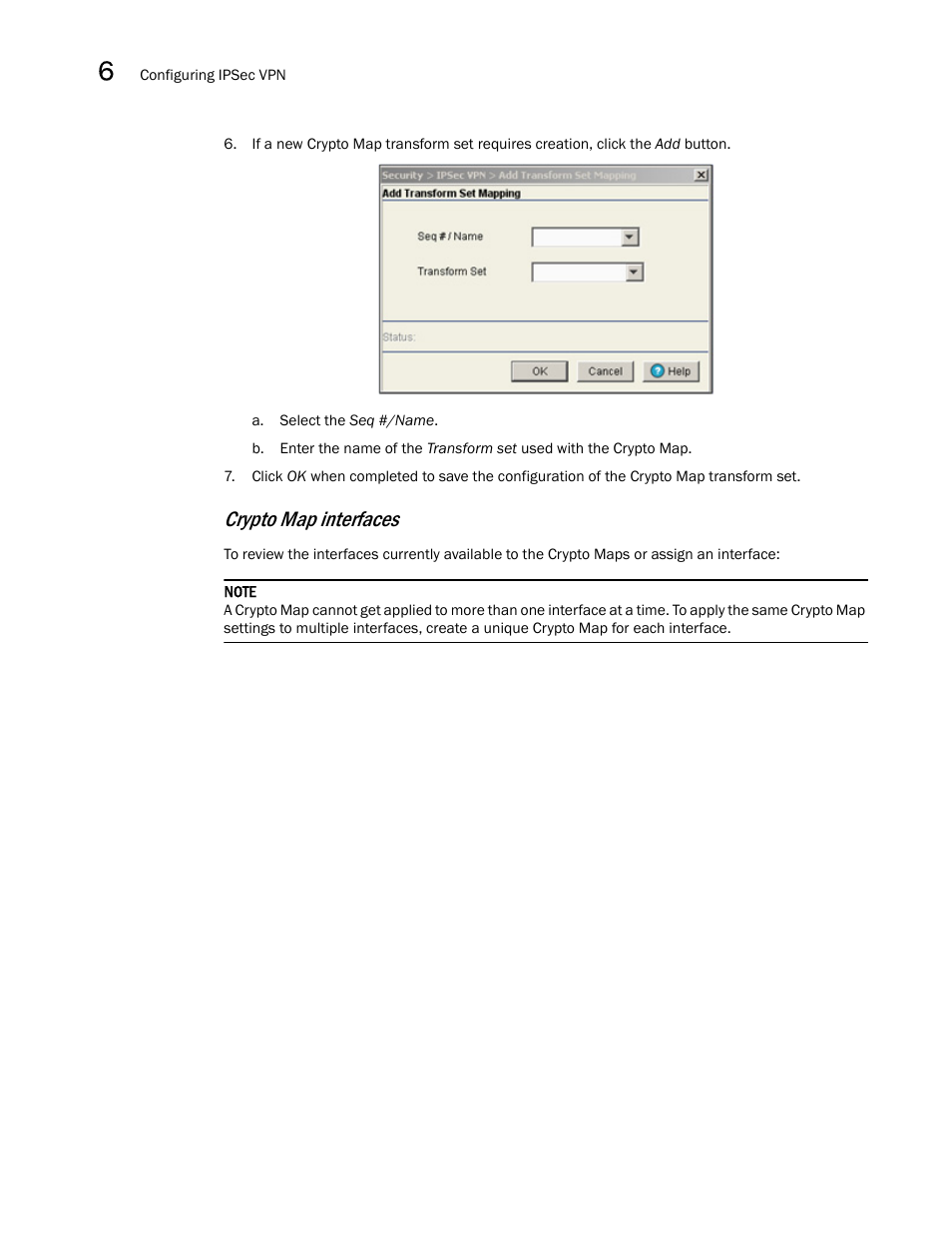 Crypto map interfaces | Brocade Mobility RFS7000-GR Controller System Reference Guide (Supporting software release 4.1.0.0-040GR and later) User Manual | Page 414 / 556