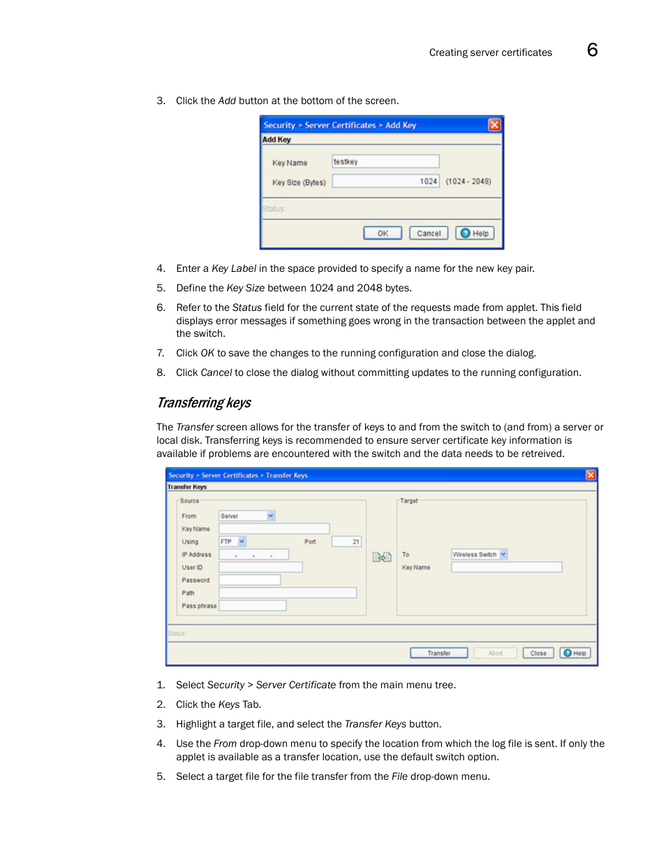 Transferring keys | Brocade Mobility RFS7000-GR Controller System Reference Guide (Supporting software release 4.1.0.0-040GR and later) User Manual | Page 445 / 556