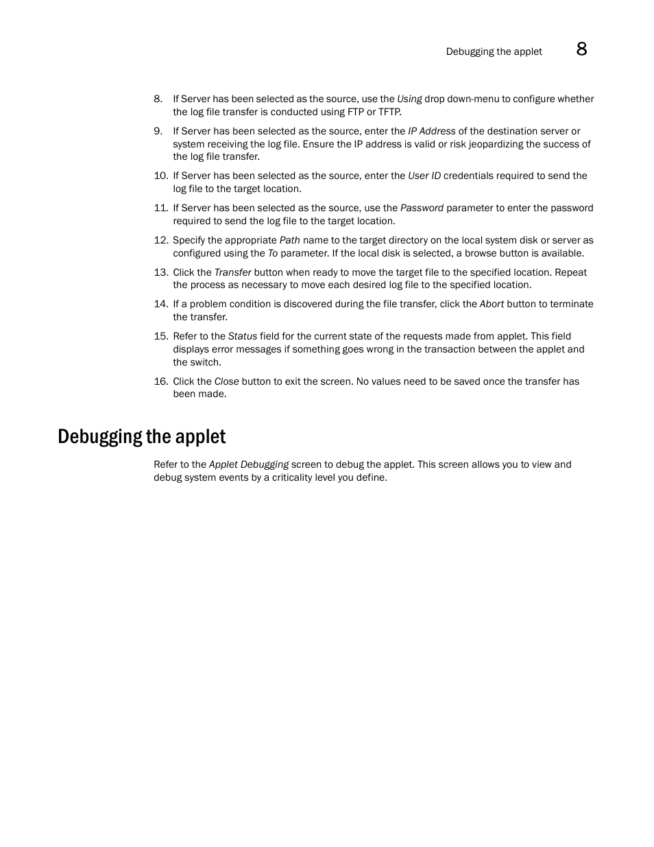 Debugging the applet | Brocade Mobility RFS7000-GR Controller System Reference Guide (Supporting software release 4.1.0.0-040GR and later) User Manual | Page 493 / 556