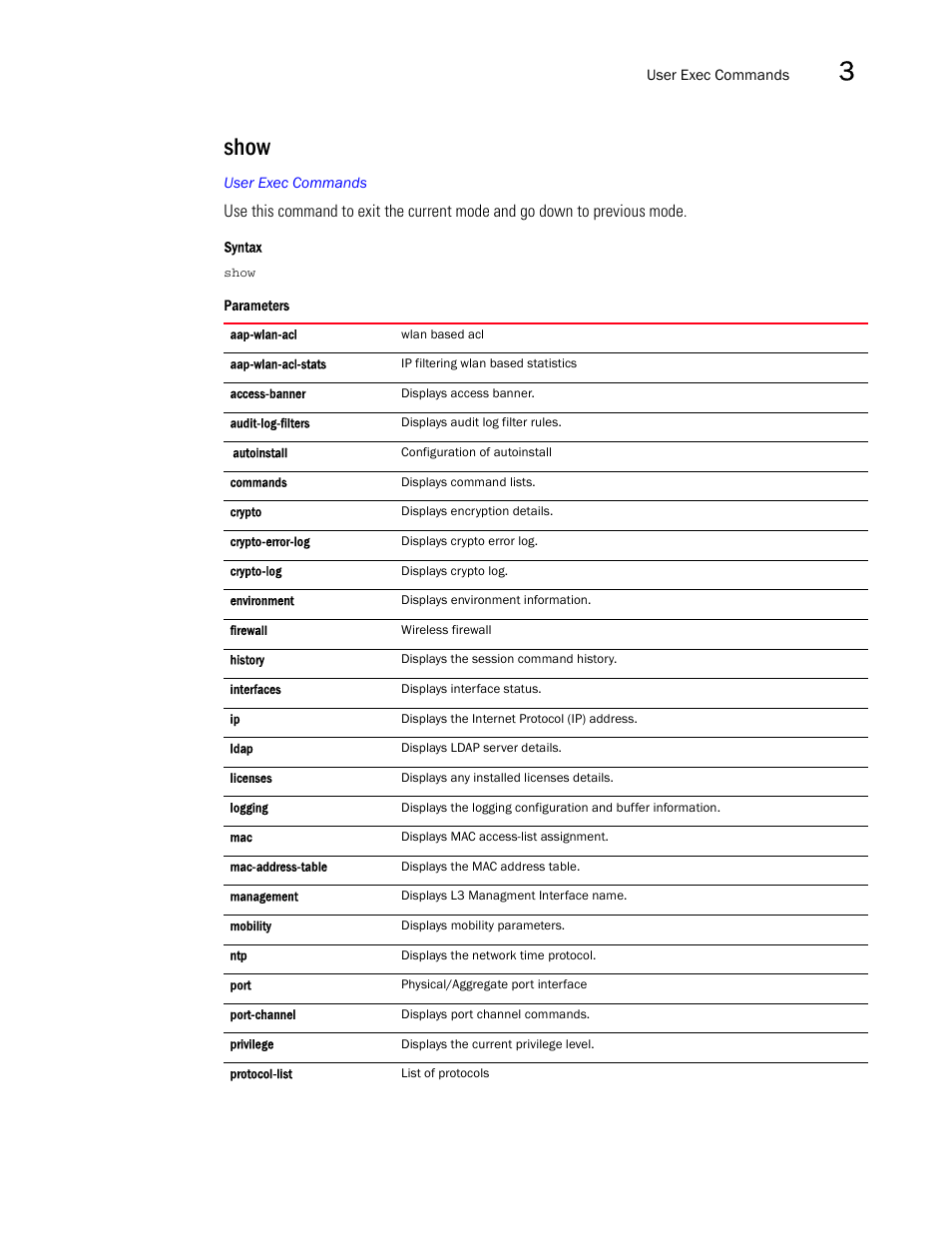Show | Brocade Mobility RFS7000-GR Controller CLI Reference Guide (Supporting software release 4.1.0.0-040GR and later) User Manual | Page 131 / 607