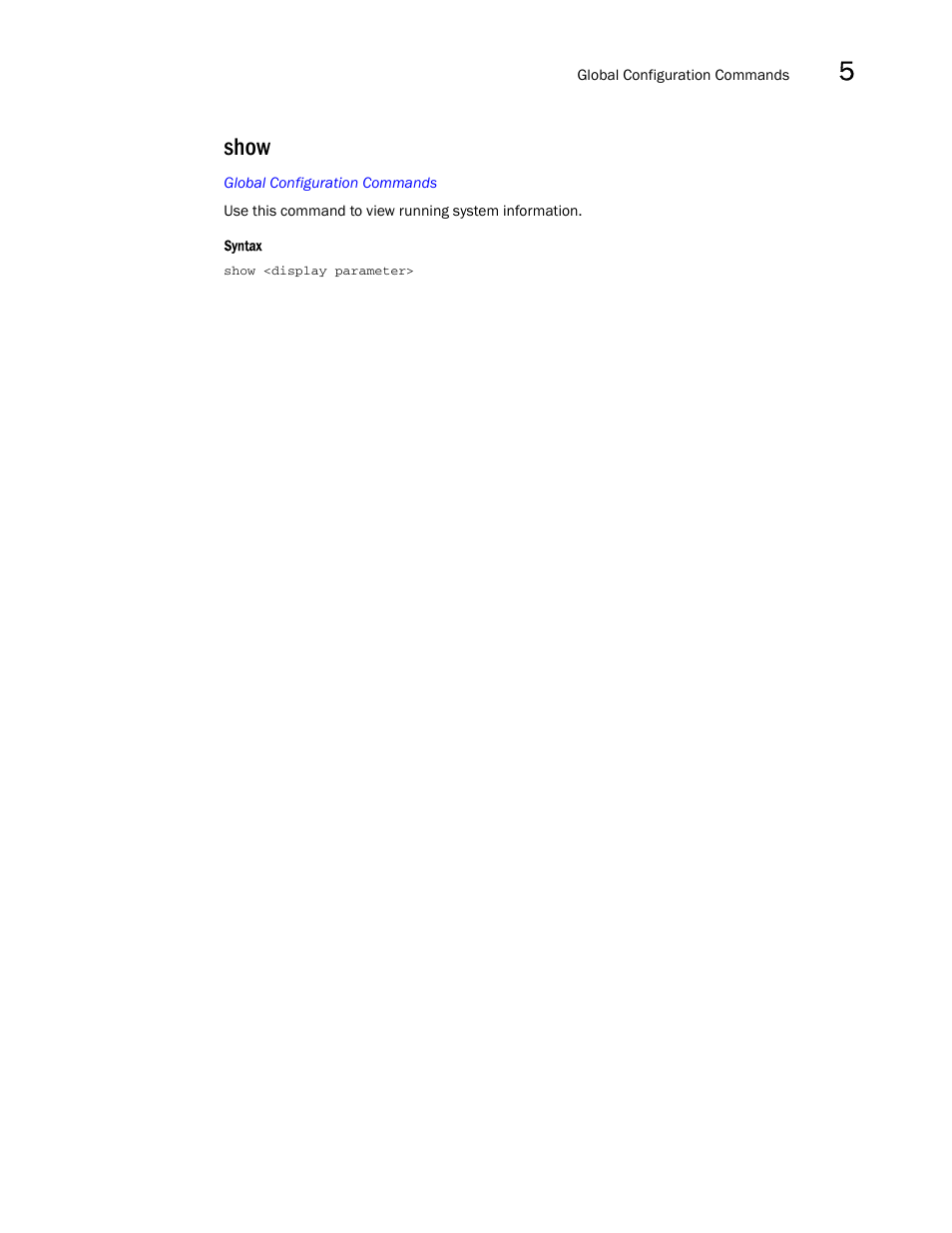 Show | Brocade Mobility RFS7000-GR Controller CLI Reference Guide (Supporting software release 4.1.0.0-040GR and later) User Manual | Page 231 / 607