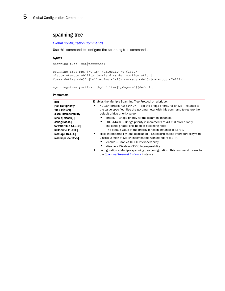 Spanning-tree | Brocade Mobility RFS7000-GR Controller CLI Reference Guide (Supporting software release 4.1.0.0-040GR and later) User Manual | Page 242 / 607