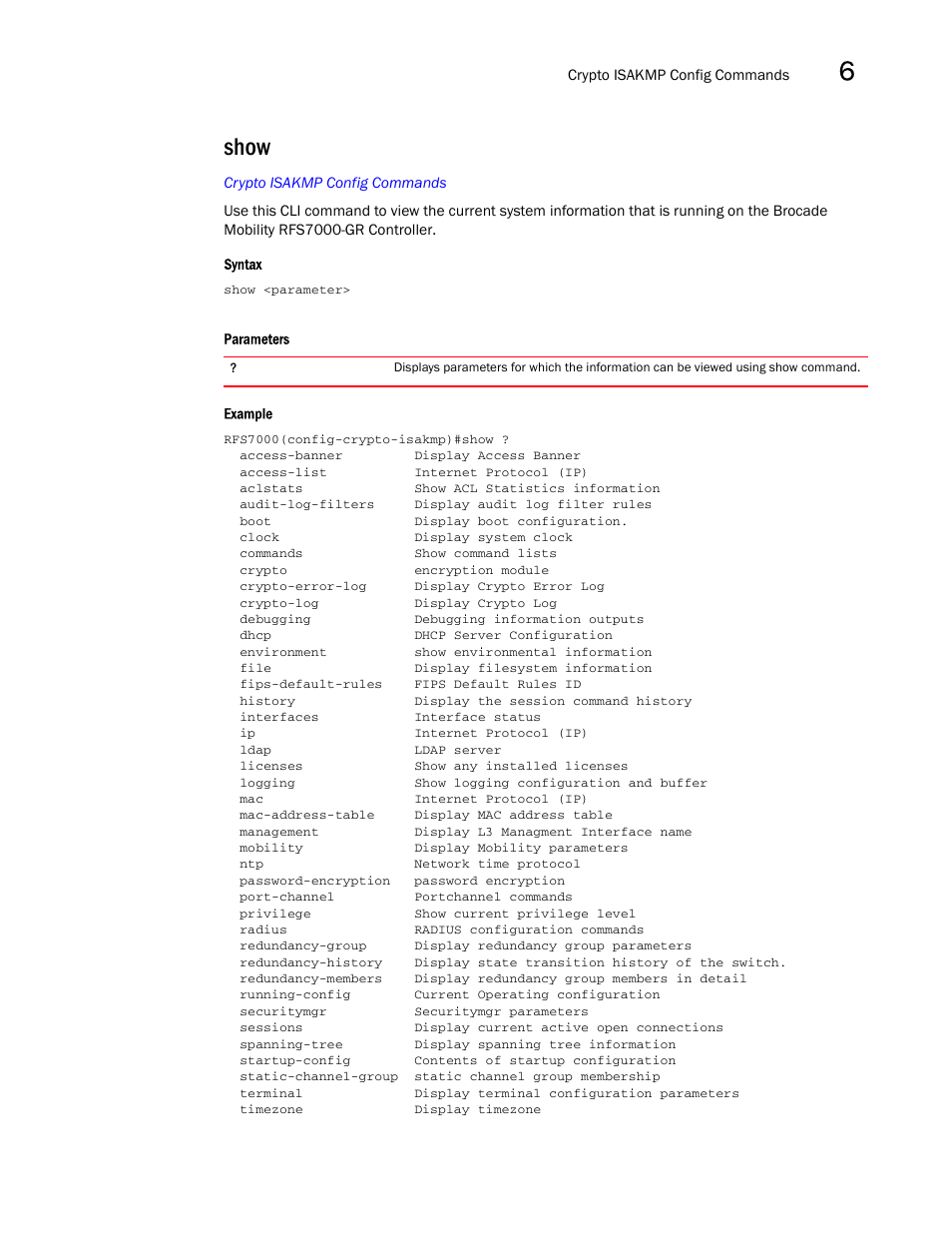 Show | Brocade Mobility RFS7000-GR Controller CLI Reference Guide (Supporting software release 4.1.0.0-040GR and later) User Manual | Page 263 / 607