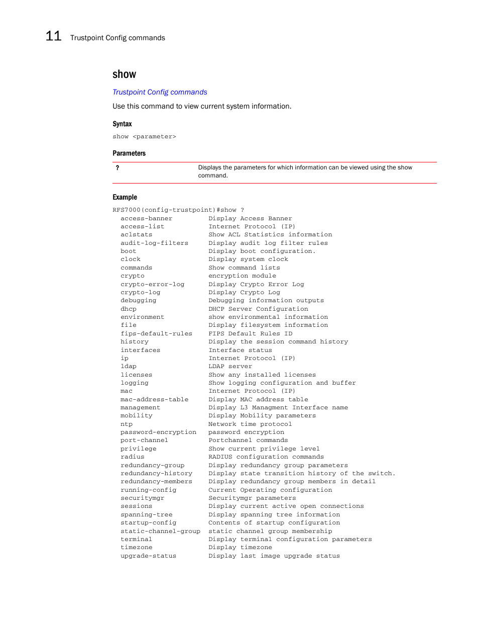 Show | Brocade Mobility RFS7000-GR Controller CLI Reference Guide (Supporting software release 4.1.0.0-040GR and later) User Manual | Page 322 / 607