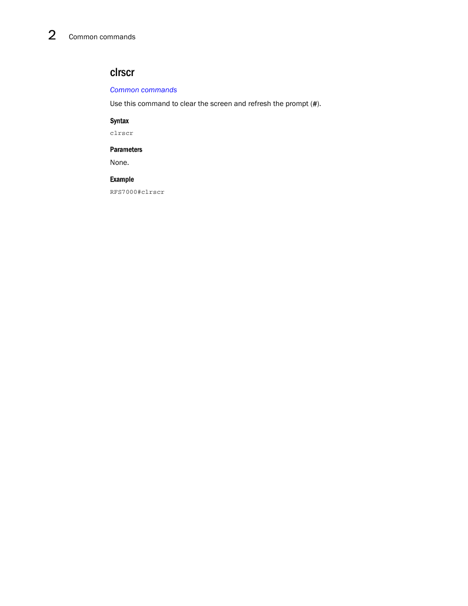 Clrscr | Brocade Mobility RFS7000-GR Controller CLI Reference Guide (Supporting software release 4.1.0.0-040GR and later) User Manual | Page 34 / 607