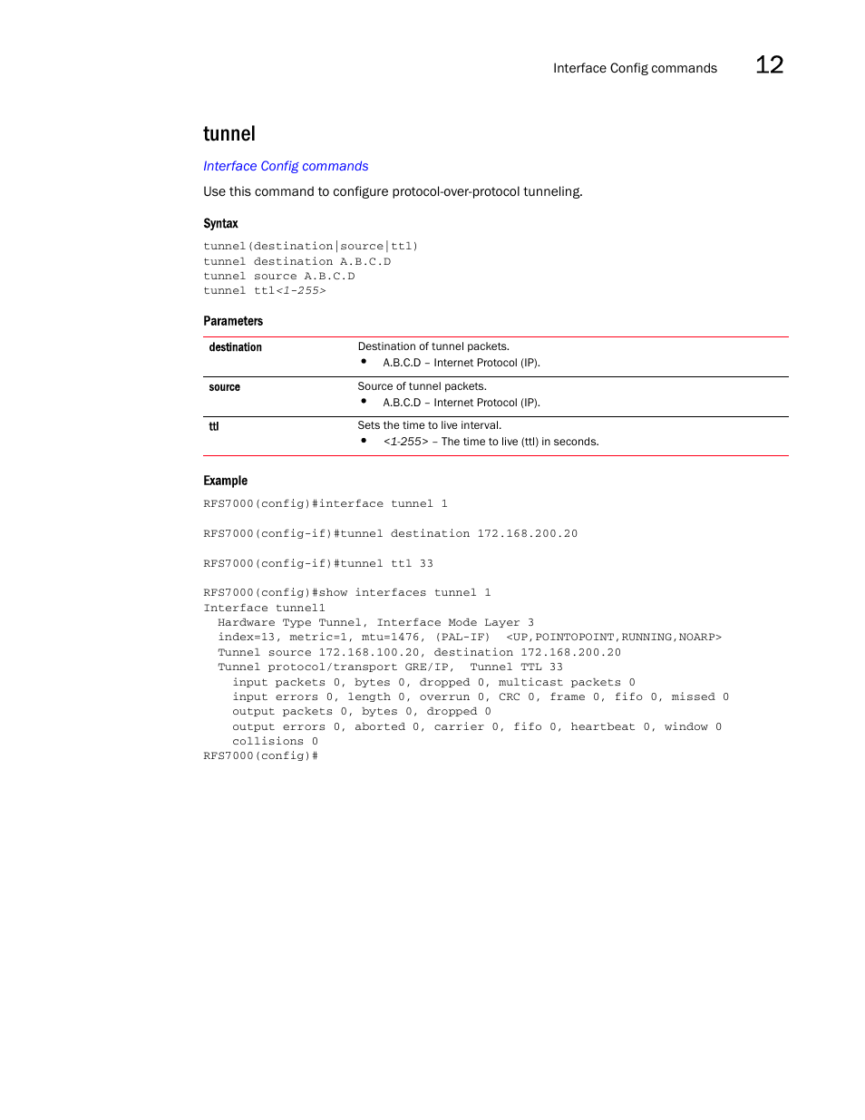 Tunnel | Brocade Mobility RFS7000-GR Controller CLI Reference Guide (Supporting software release 4.1.0.0-040GR and later) User Manual | Page 349 / 607