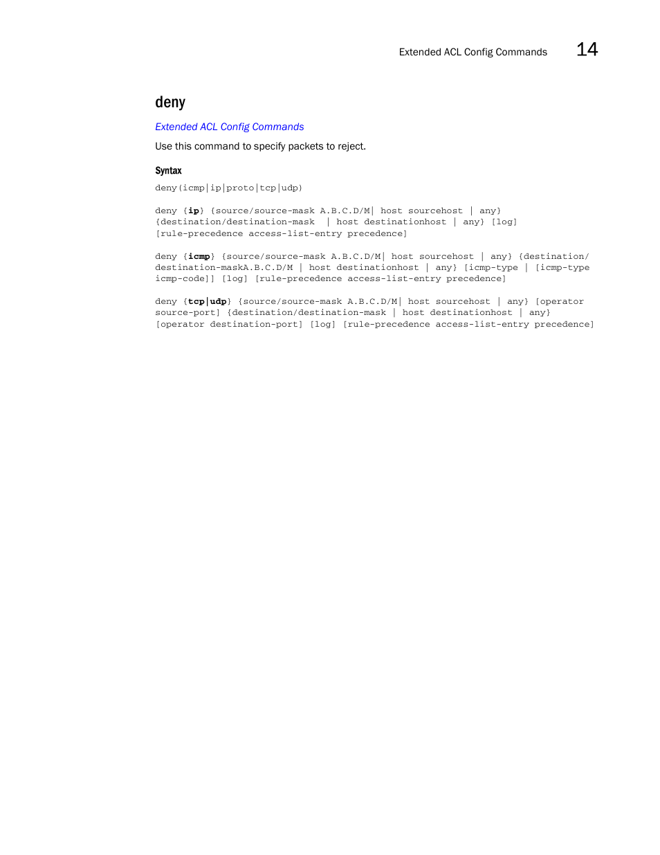 Deny | Brocade Mobility RFS7000-GR Controller CLI Reference Guide (Supporting software release 4.1.0.0-040GR and later) User Manual | Page 367 / 607