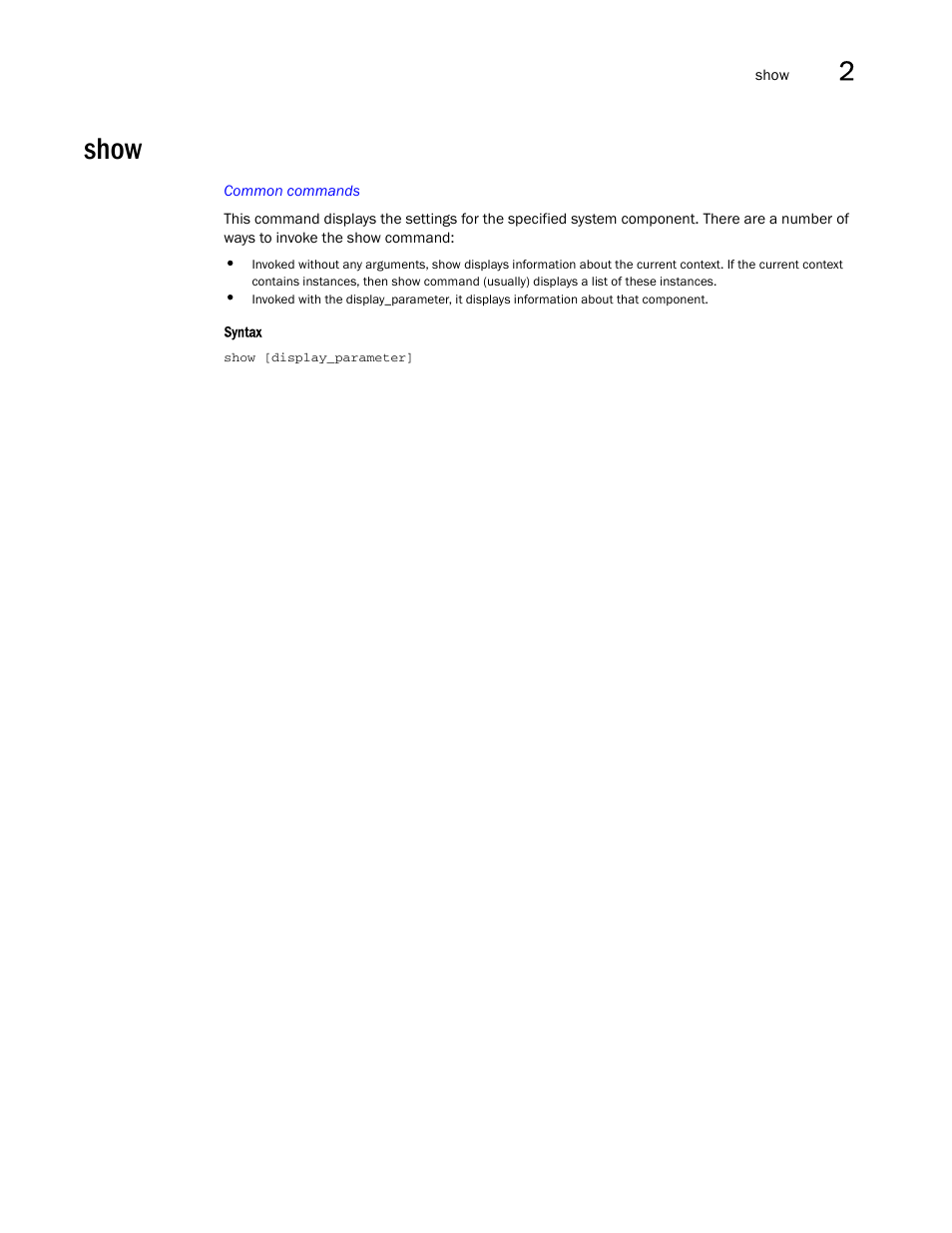 Show | Brocade Mobility RFS7000-GR Controller CLI Reference Guide (Supporting software release 4.1.0.0-040GR and later) User Manual | Page 49 / 607