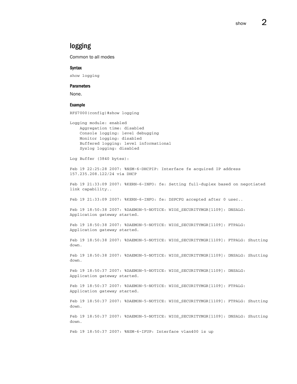Logging | Brocade Mobility RFS7000-GR Controller CLI Reference Guide (Supporting software release 4.1.0.0-040GR and later) User Manual | Page 73 / 607