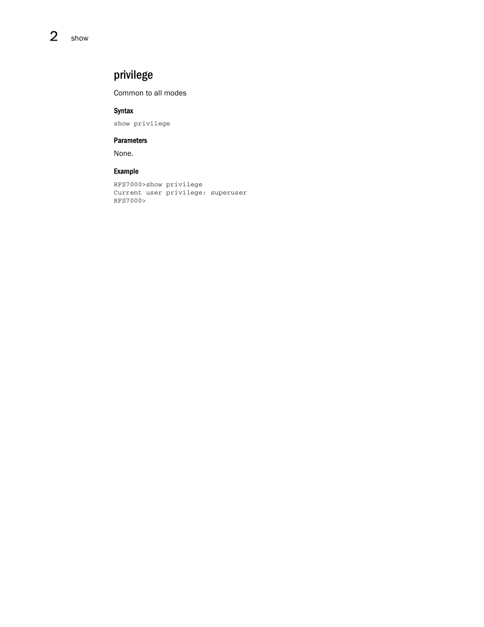Privilege | Brocade Mobility RFS7000-GR Controller CLI Reference Guide (Supporting software release 4.1.0.0-040GR and later) User Manual | Page 82 / 607