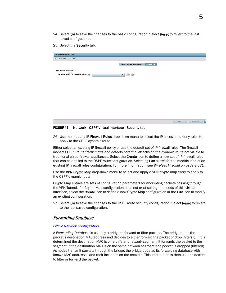 Forwarding database | Brocade Mobility Access Point System Reference Guide (Supporting software release 5.5.0.0 and later) User Manual | Page 147 / 854