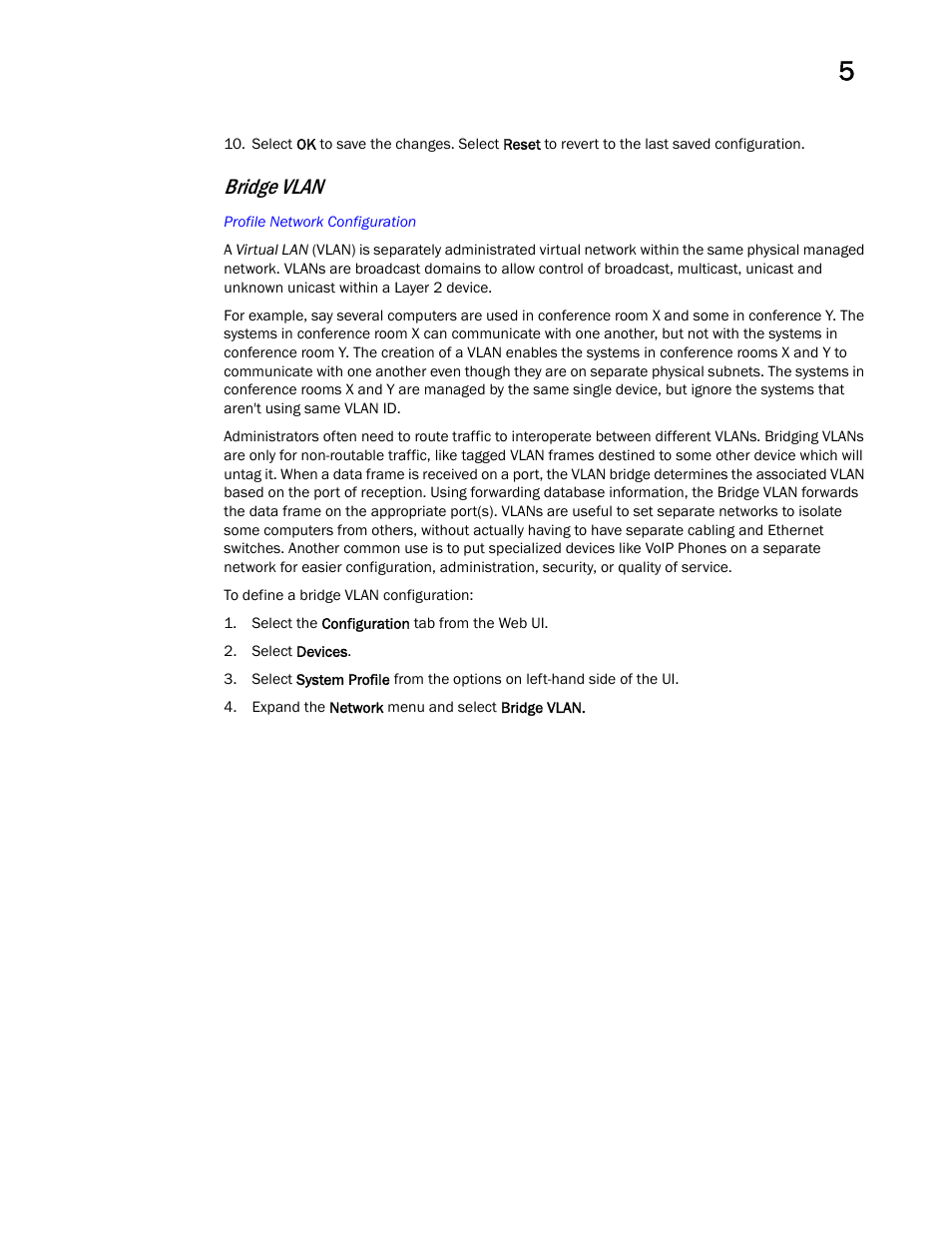 Bridge vlan | Brocade Mobility Access Point System Reference Guide (Supporting software release 5.5.0.0 and later) User Manual | Page 149 / 854