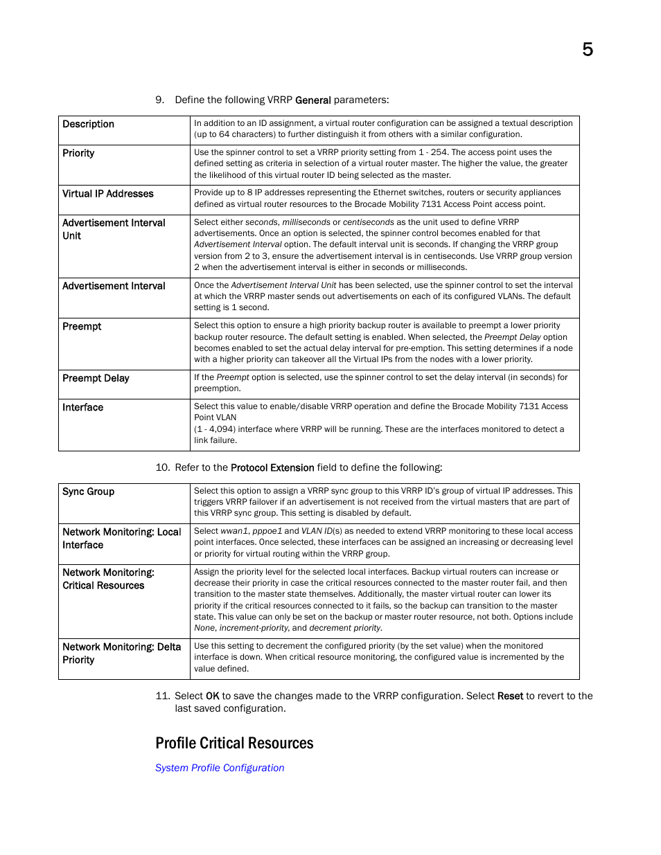 Profile critical resources | Brocade Mobility Access Point System Reference Guide (Supporting software release 5.5.0.0 and later) User Manual | Page 201 / 854