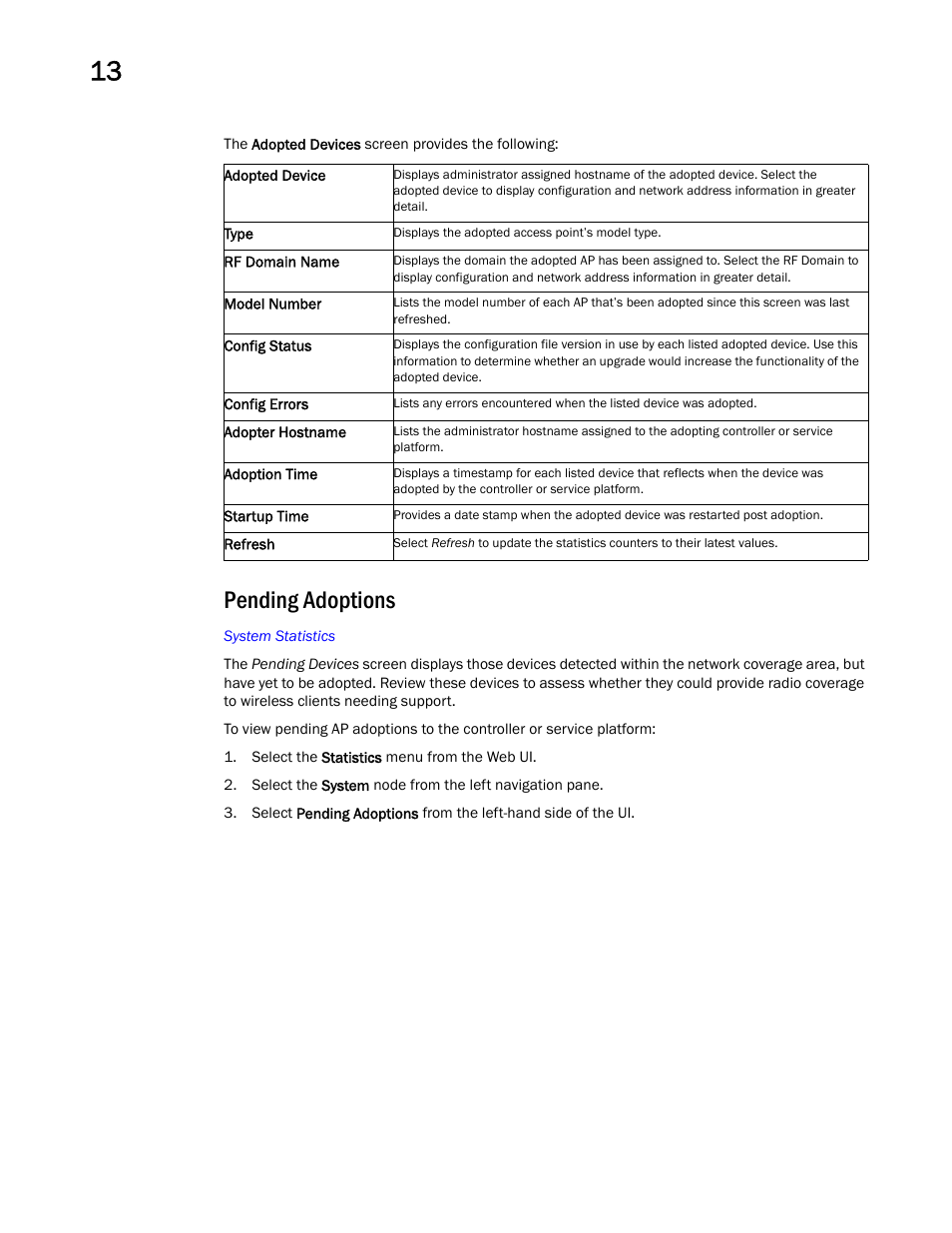 Pending adoptions | Brocade Mobility Access Point System Reference Guide (Supporting software release 5.5.0.0 and later) User Manual | Page 710 / 854