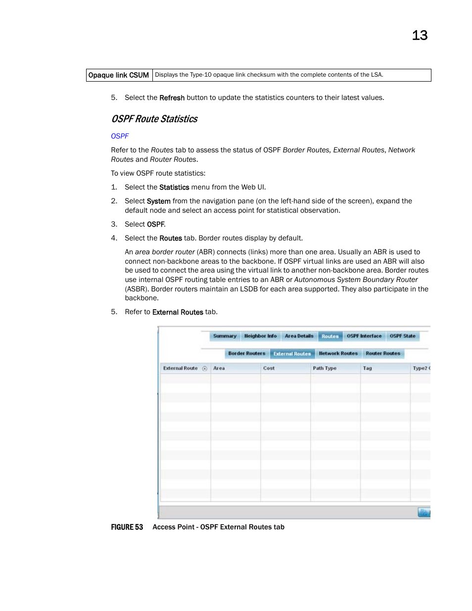 Ospf route statistics | Brocade Mobility Access Point System Reference Guide (Supporting software release 5.5.0.0 and later) User Manual | Page 793 / 854