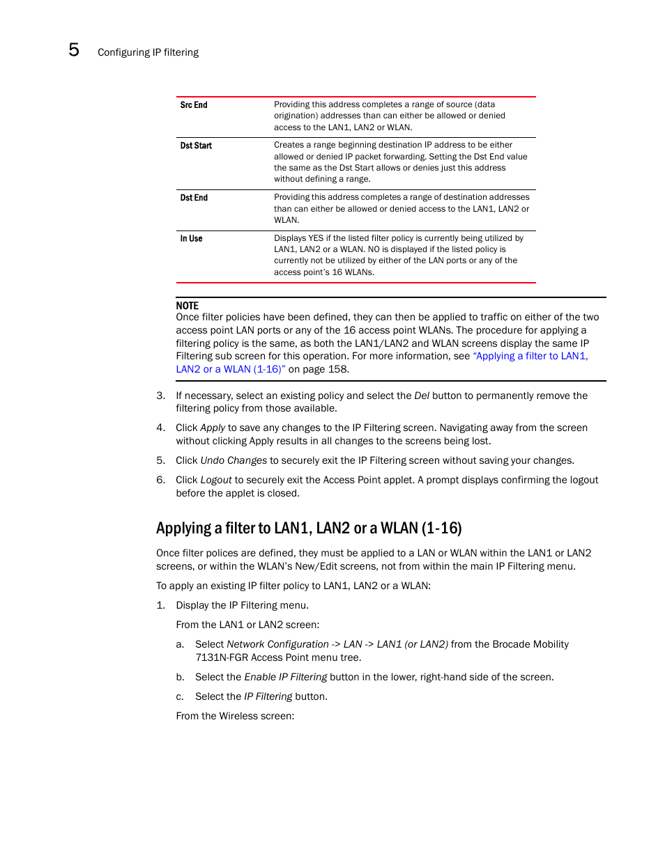 Applying a filter to lan1, lan2 or a wlan (1-16) | Brocade Mobility 7131N-FGR Access Point Product Reference Guide (Supporting software release 4.0.0.0-35GRN and later) User Manual | Page 170 / 593