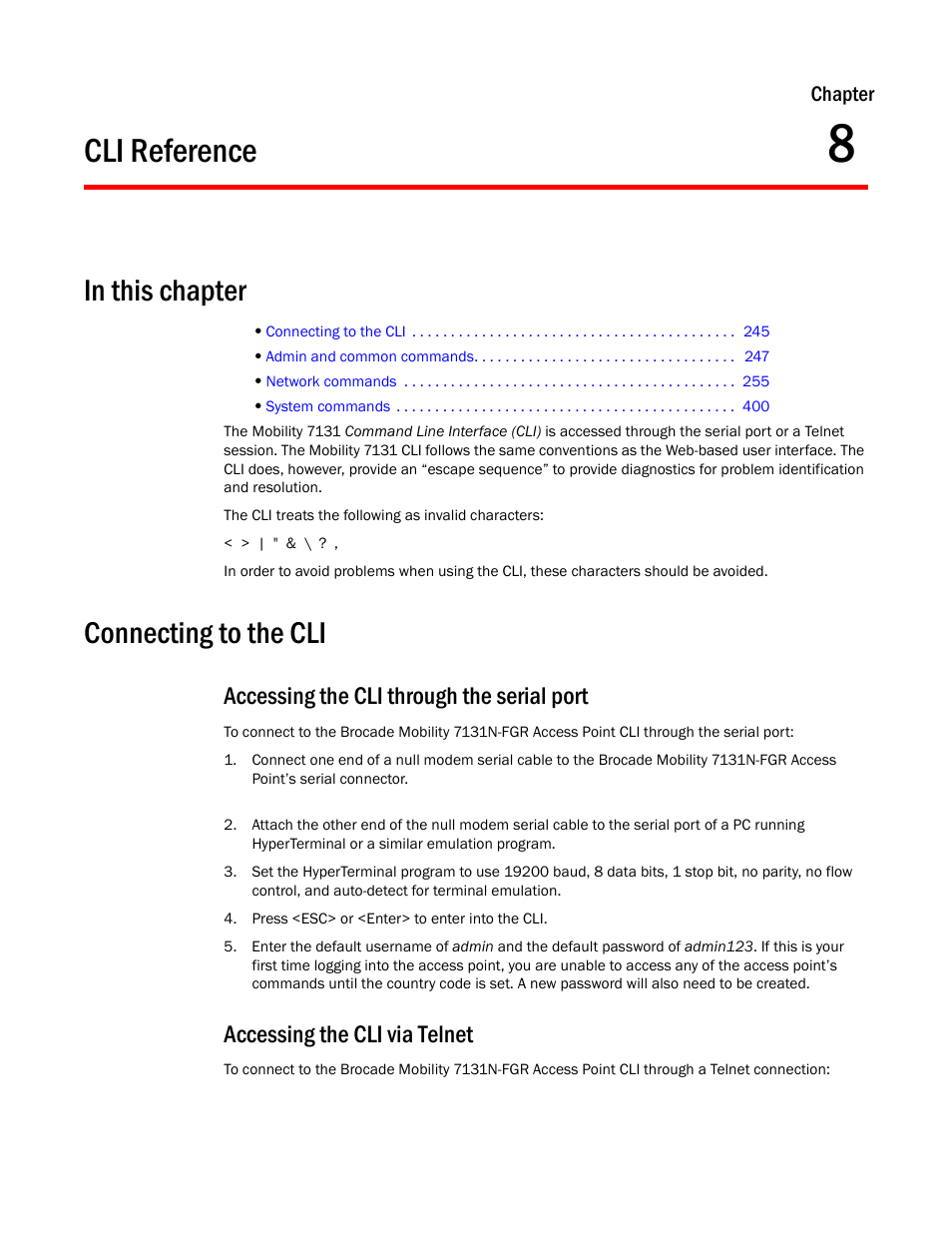 Cli reference, Connecting to the cli, Accessing the cli through the serial port | Accessing the cli via telnet, 8 cli reference | Brocade Mobility 7131N-FGR Access Point Product Reference Guide (Supporting software release 4.0.0.0-35GRN and later) User Manual | Page 257 / 593